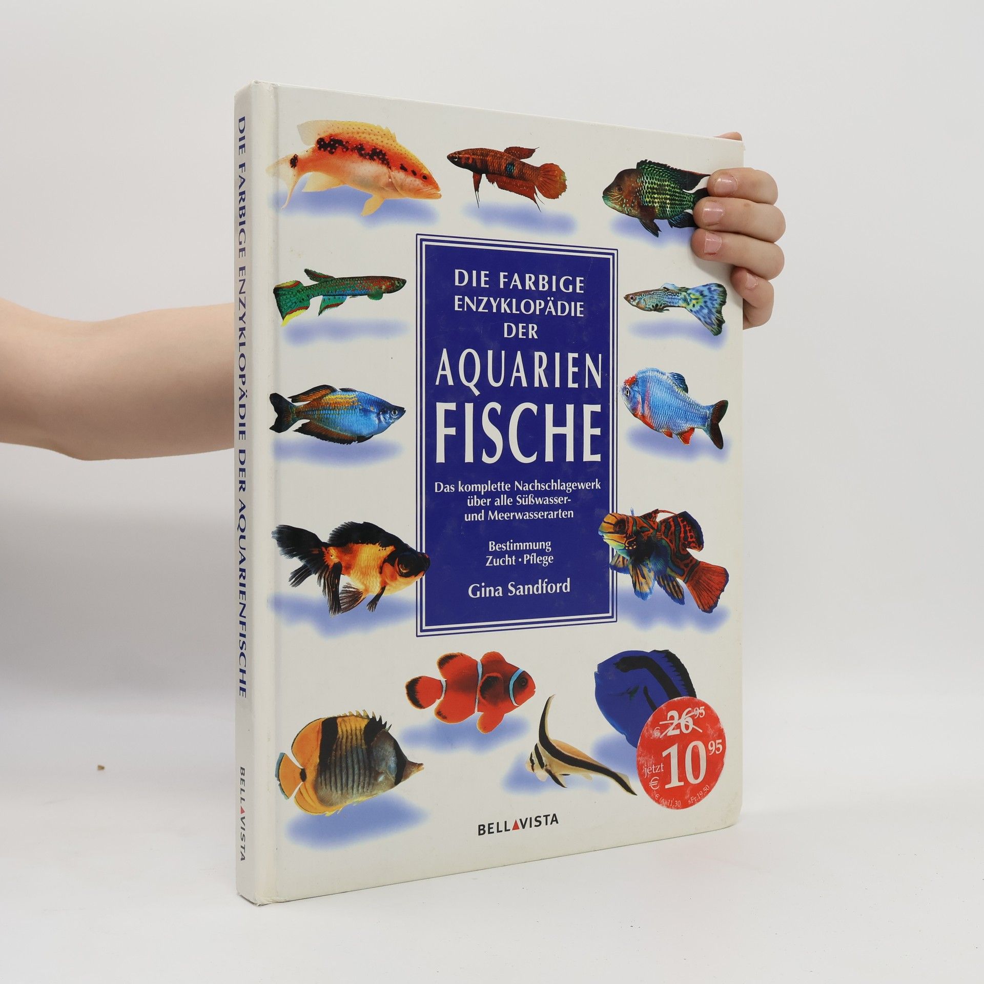 Gina Sandford Die farbige Enzyklopädie der Aquarien-Fische