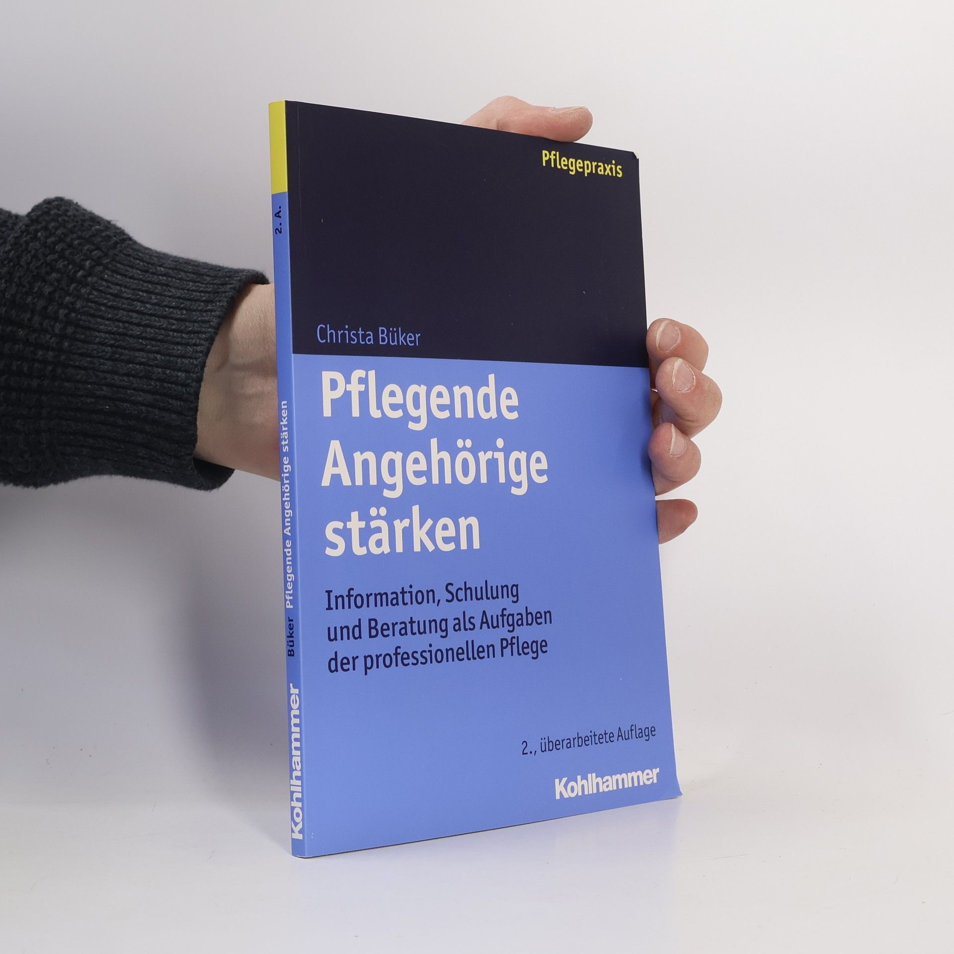 Christa Büker Pflegende Angehörige stärken - 2., überarbeitete Auflage
