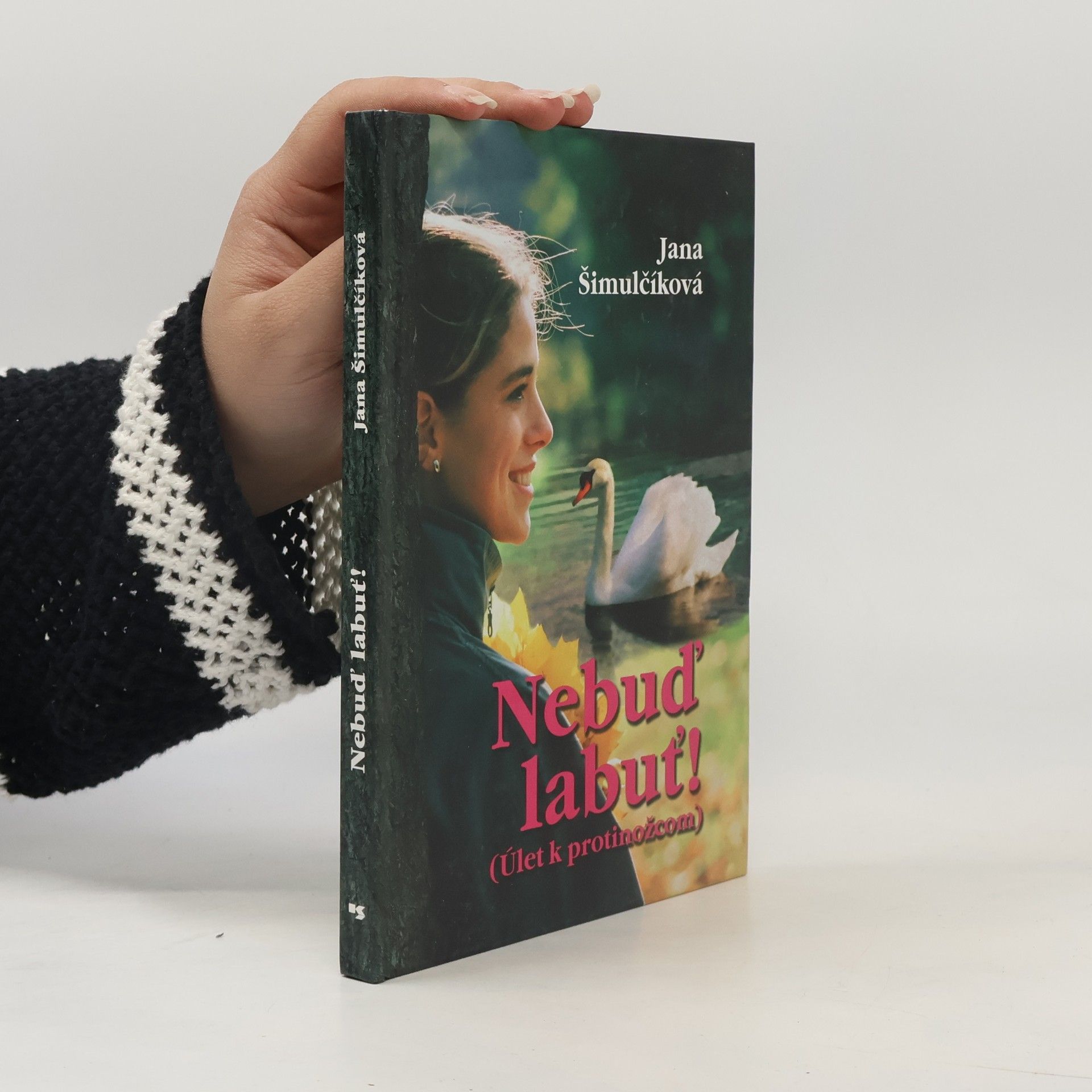 Šimulčíková Jana Nebuď labuť