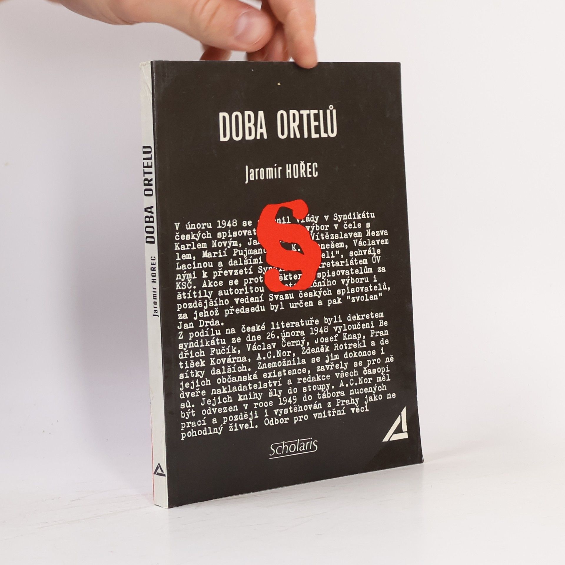 Jaromír Hořec Doba ortelů. Dokumenty, vzpomínky, iluze a skutečnosti