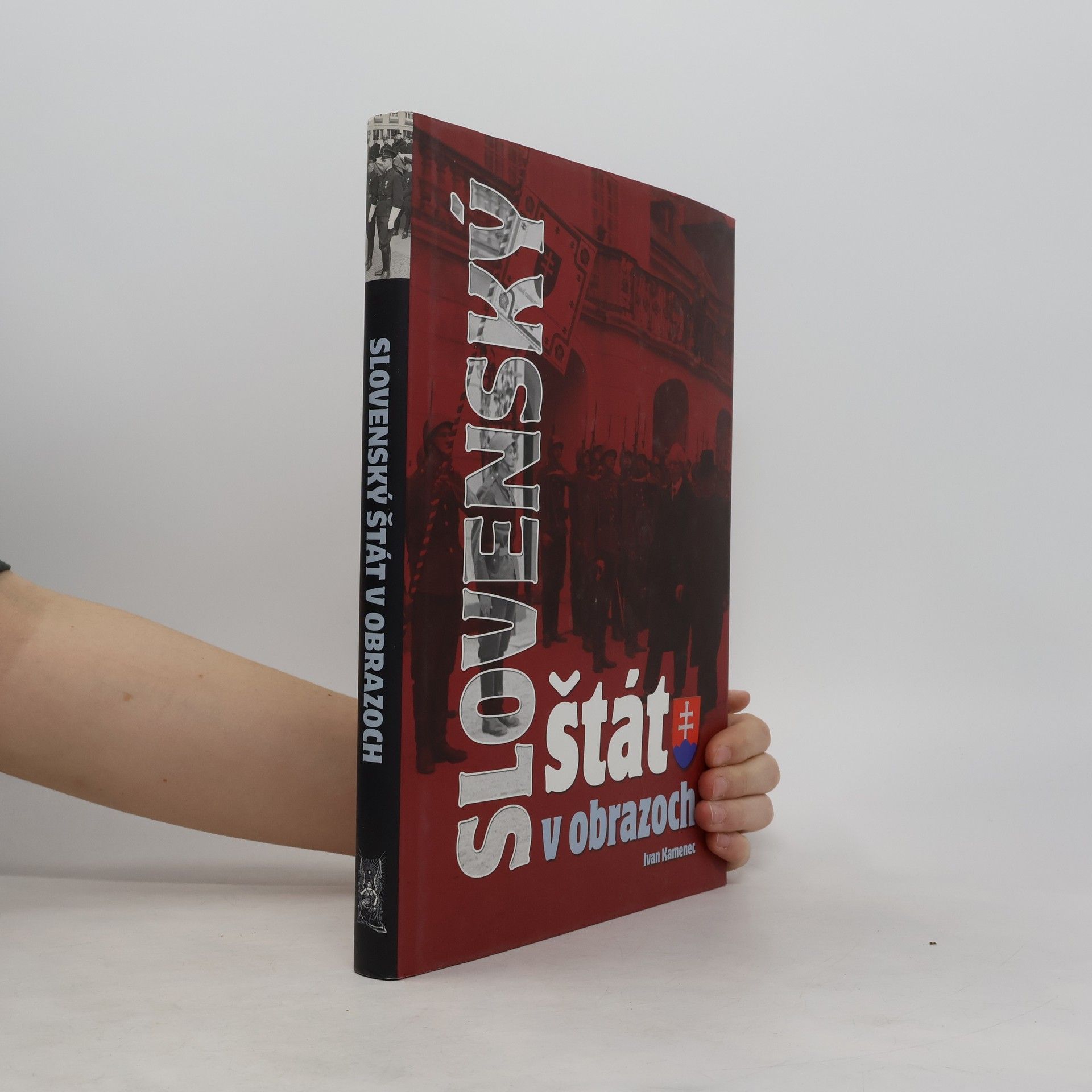 Ivan Kamenec Slovenský štát v obrazoch