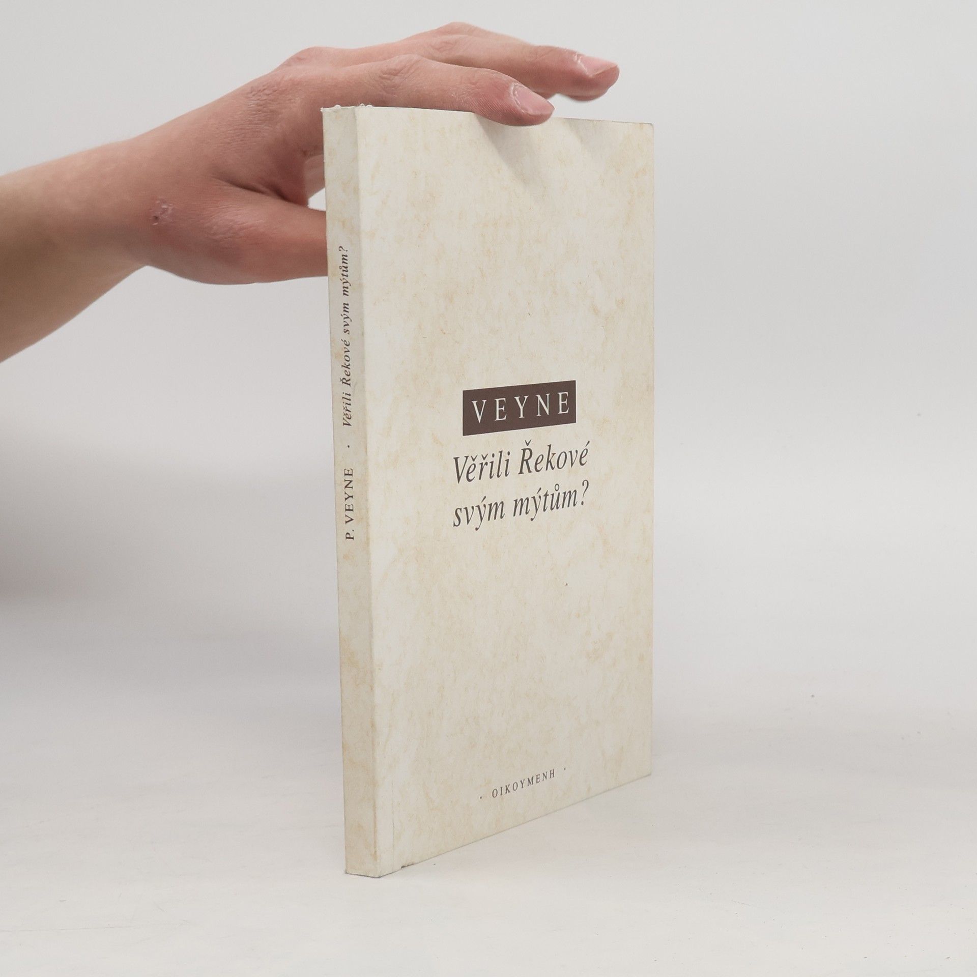 Paul Veyne Věřili Řekové svým mýtům?