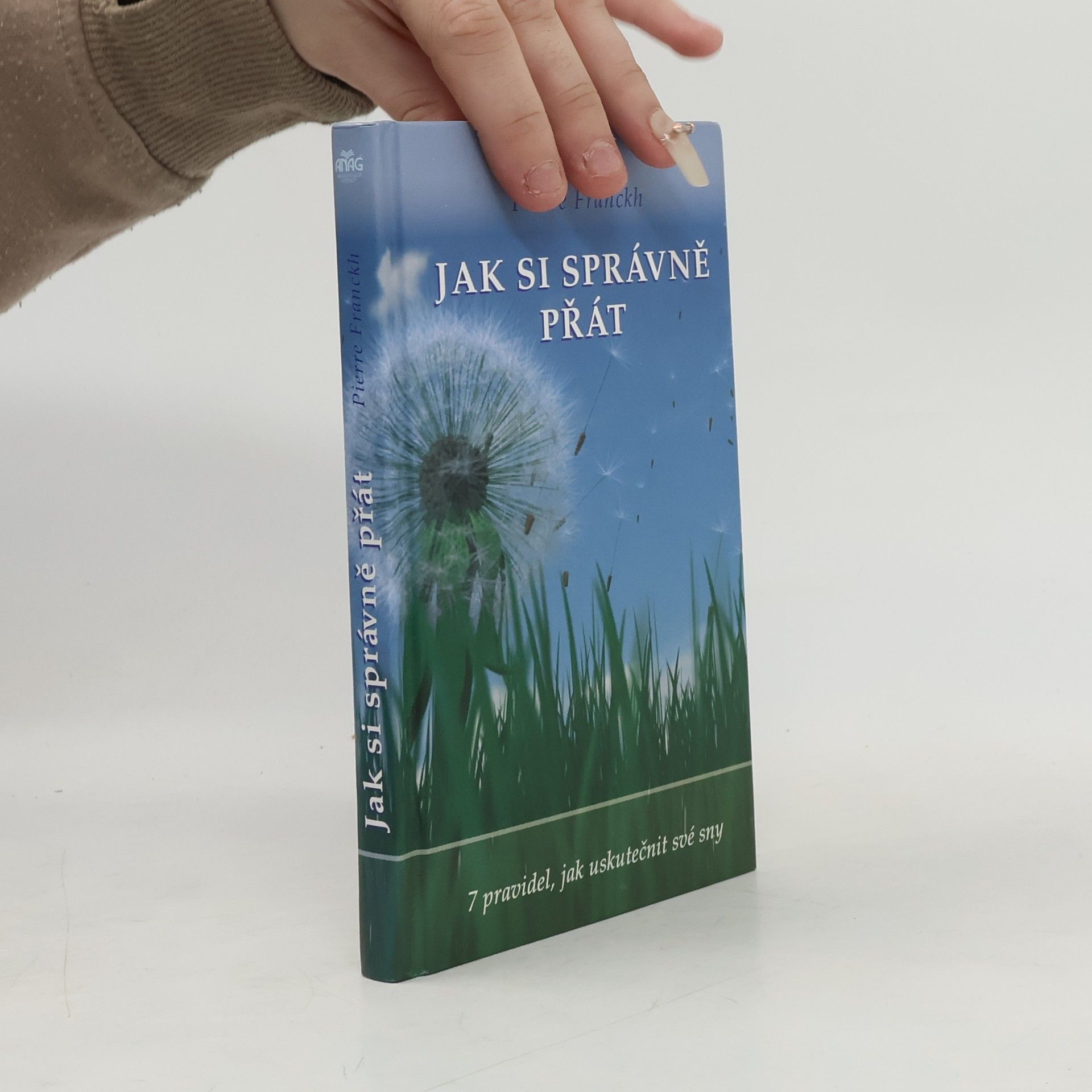 Pierre Franckh Jak si správně přát