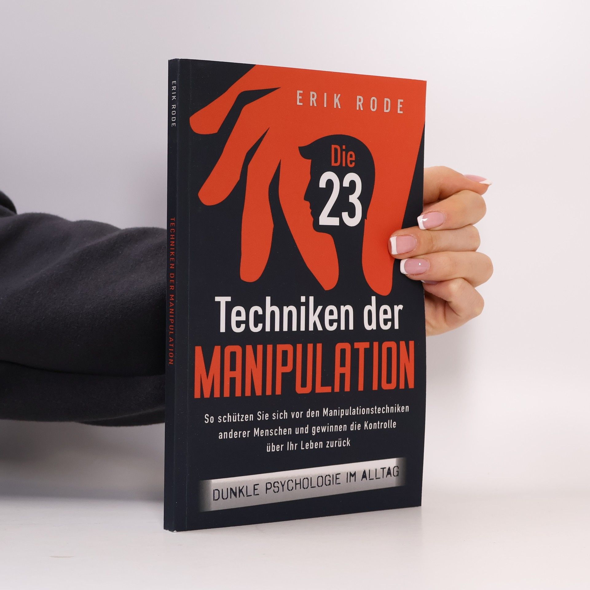 Die 23 Techniken der Manipulation – Dunkle Psychologie im Alltag