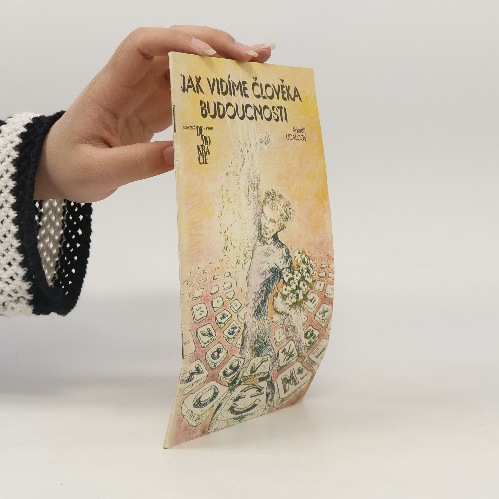 Arkadij Udalcov Jak vidíme člověka budoucnosti