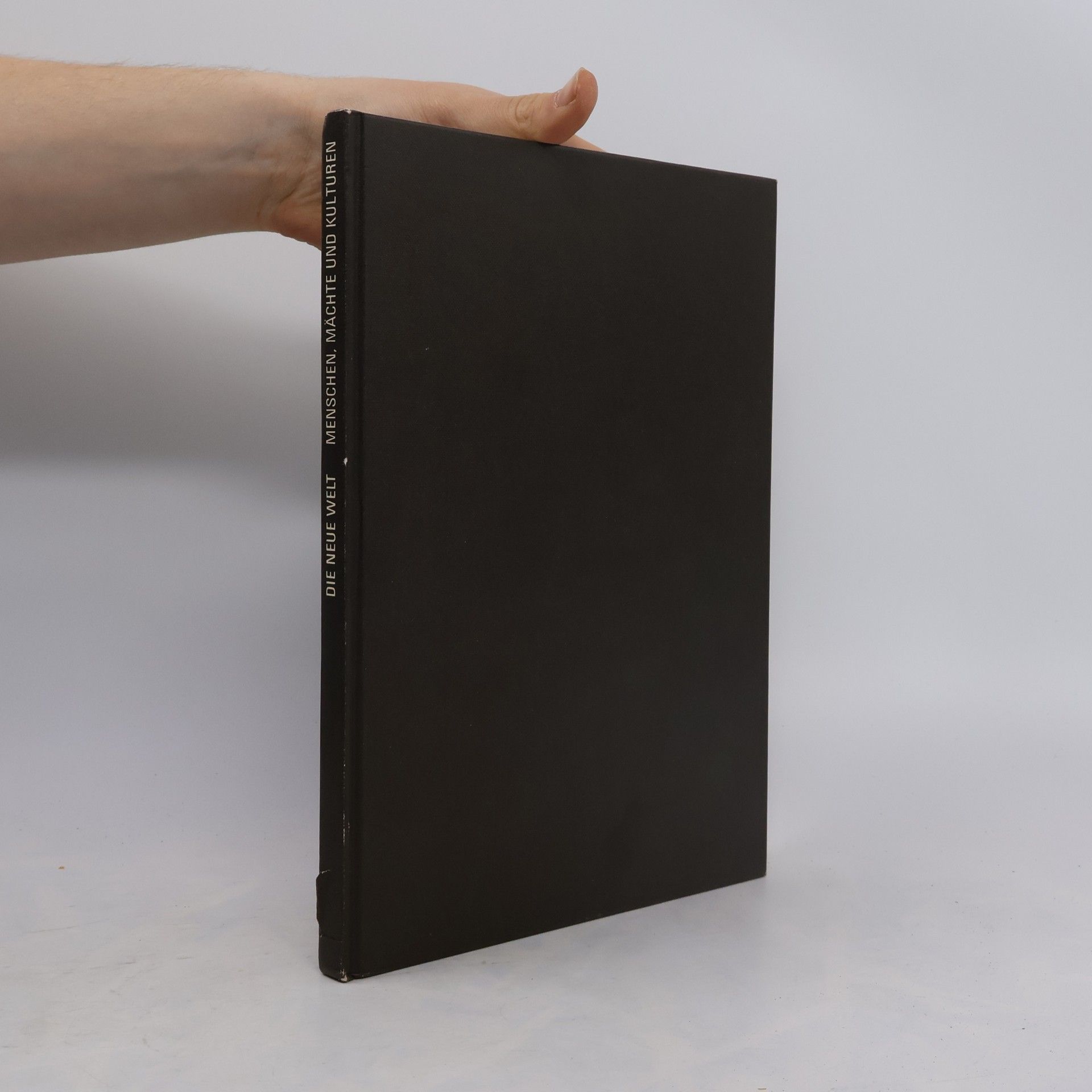 Earl H. Swanson Die neue Welt. Menschen Mächte und Kulturen