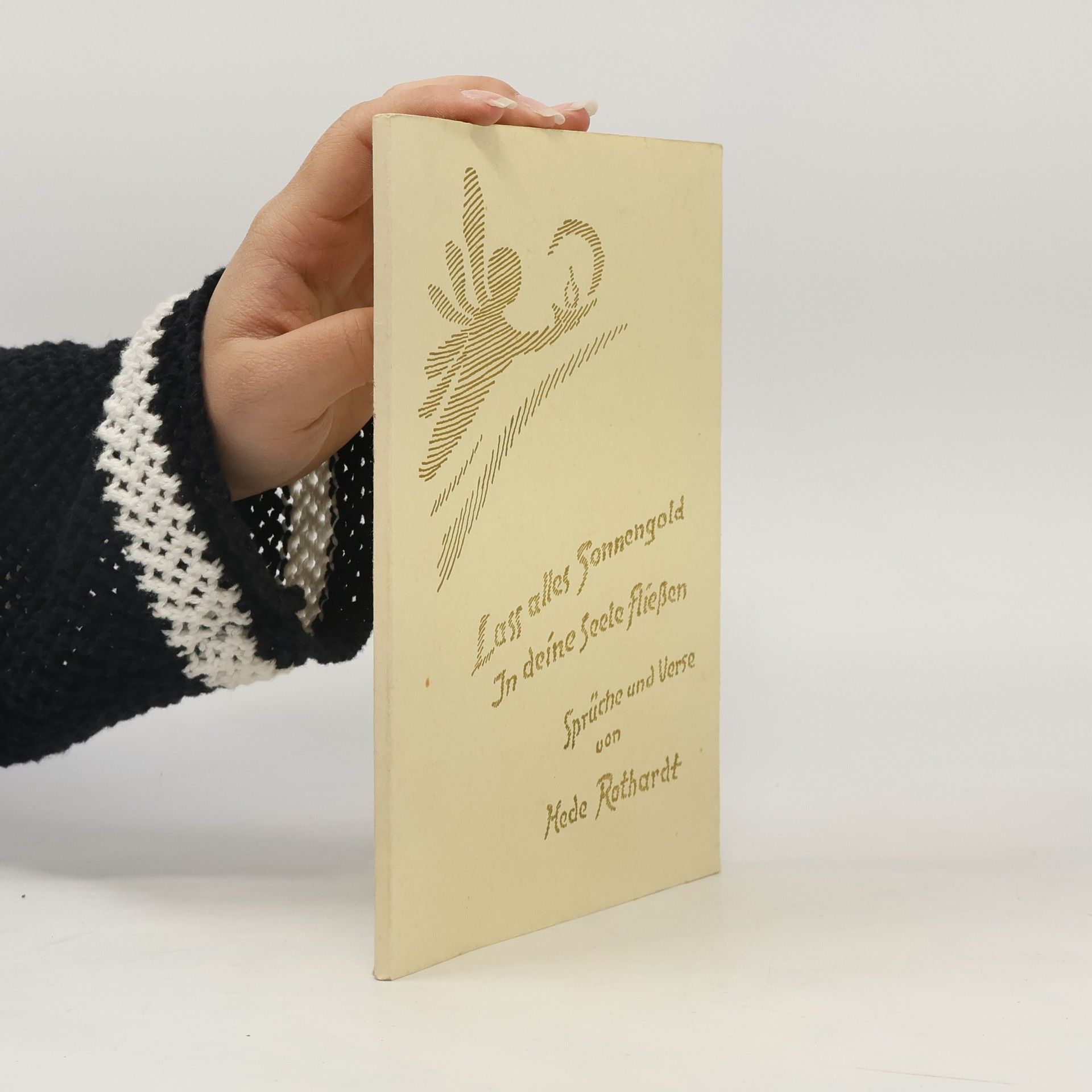 Hede Rothardt Laß alles Sonnengold in Deine Seele fließen...