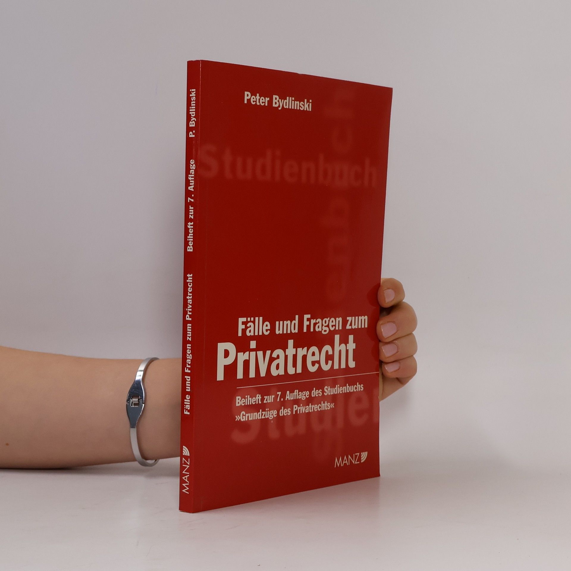 Fälle und Fragen zum Privatrecht. Beiheft zur 7. Auflage des Studienbuchs "Grundzüge des Privatrechts"