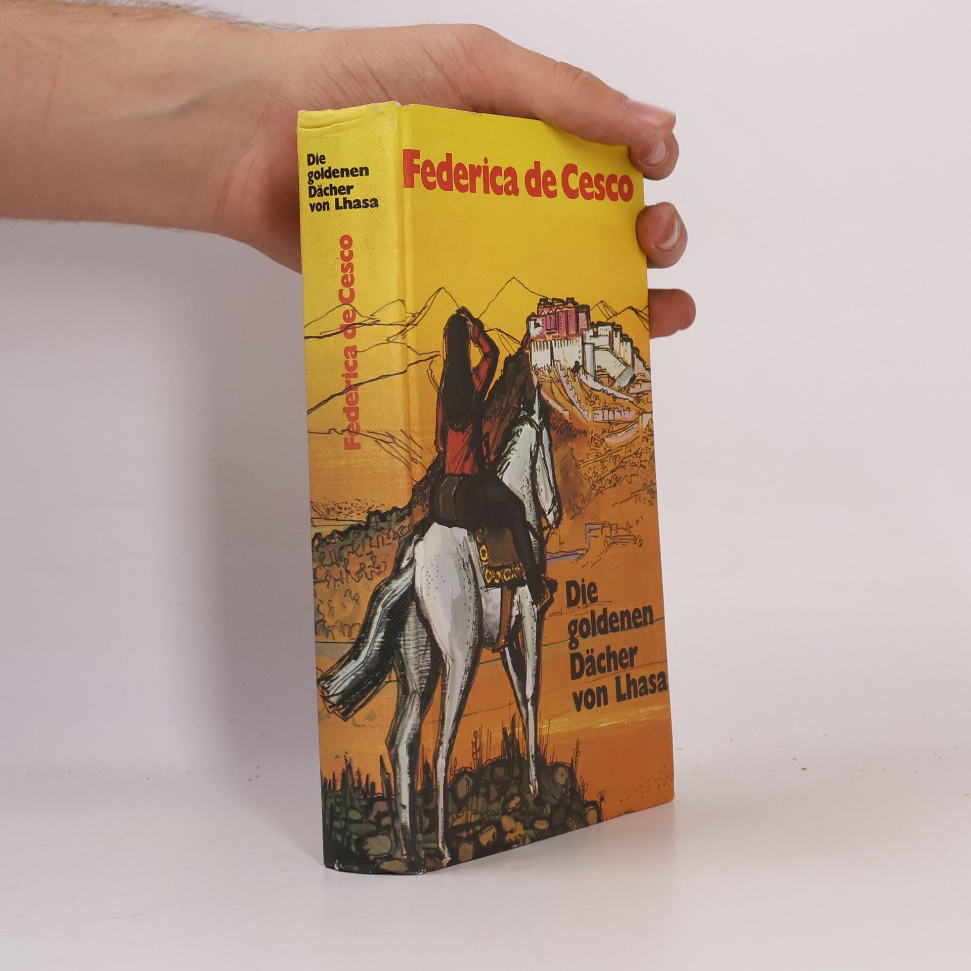 Federica de Cesco Die goldenen Dächer von Lhasa