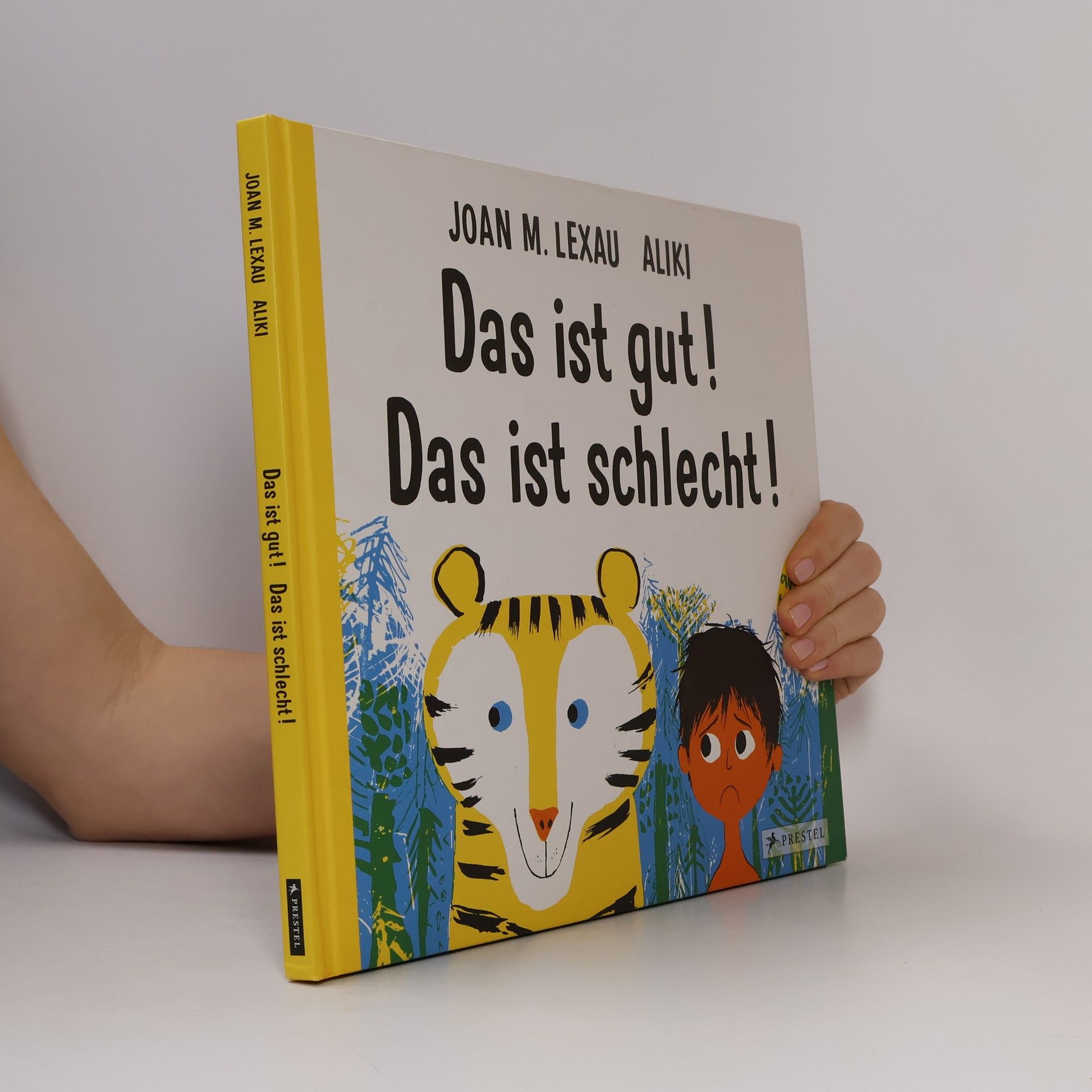 Joan M. Lexau Das ist gut! Das ist schlecht!