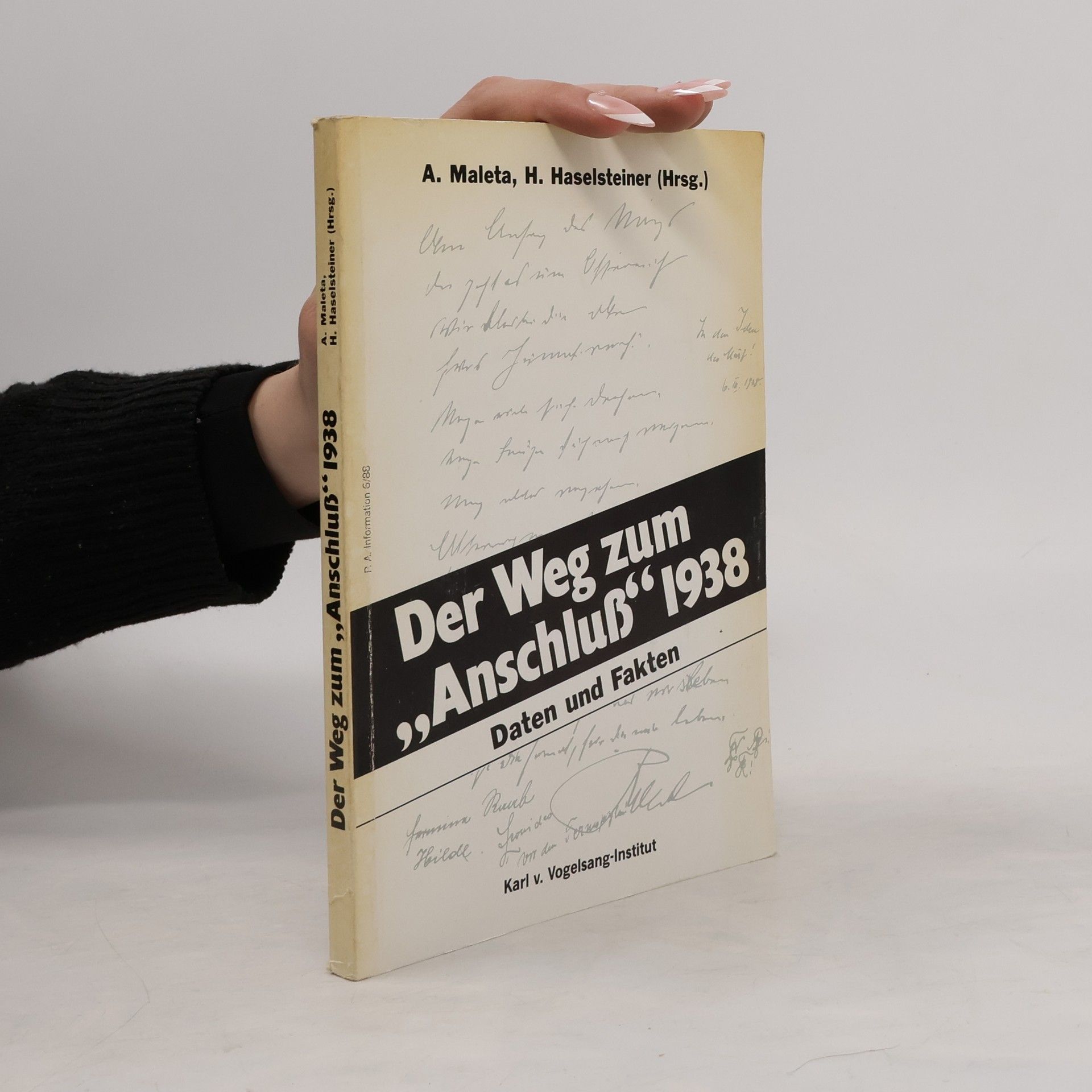 Autorenkollektiv Der Weg zum „Anschluß“ 1938: Daten und Fakten