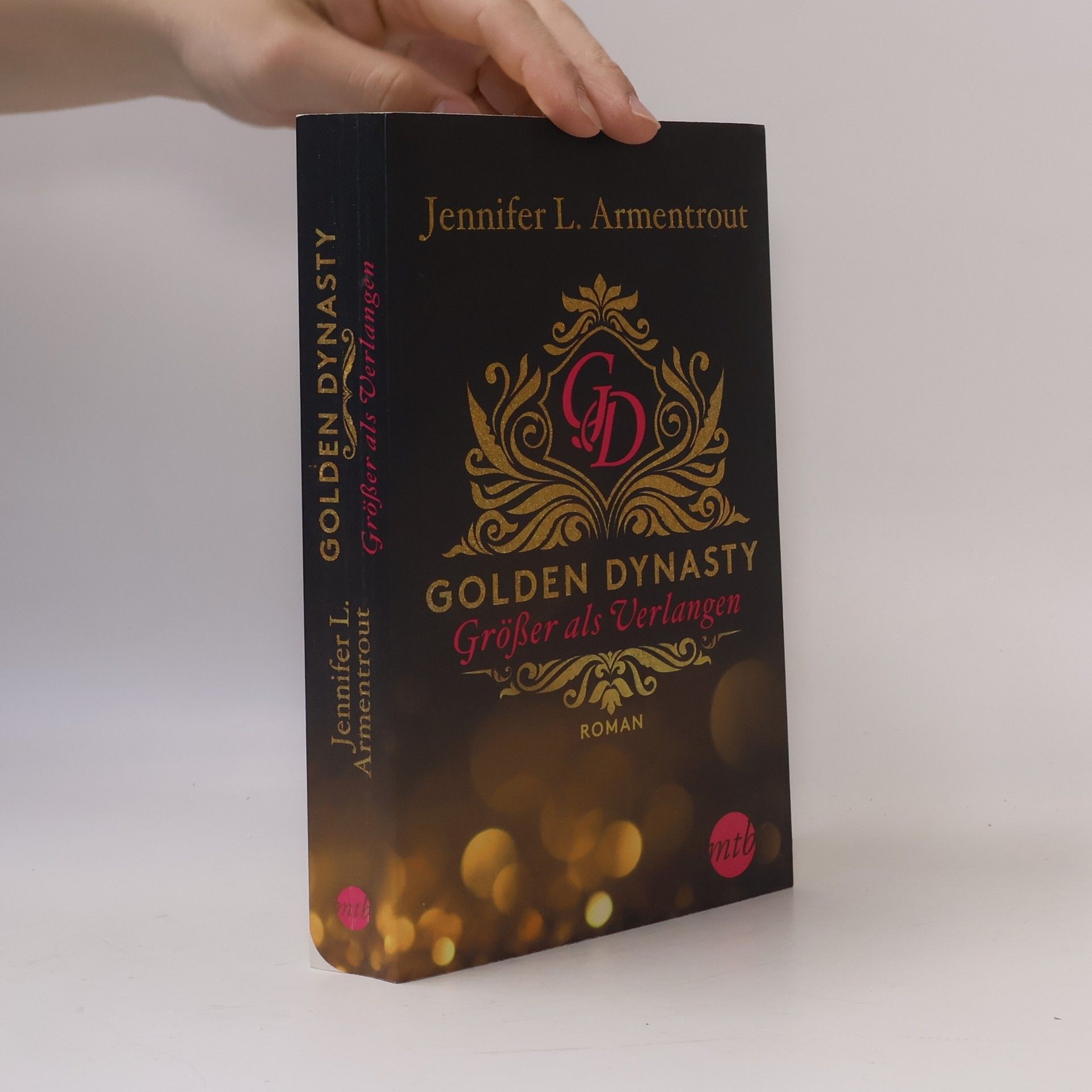 Jennifer Armentrout Golden Dynasty - größer als Verlangen