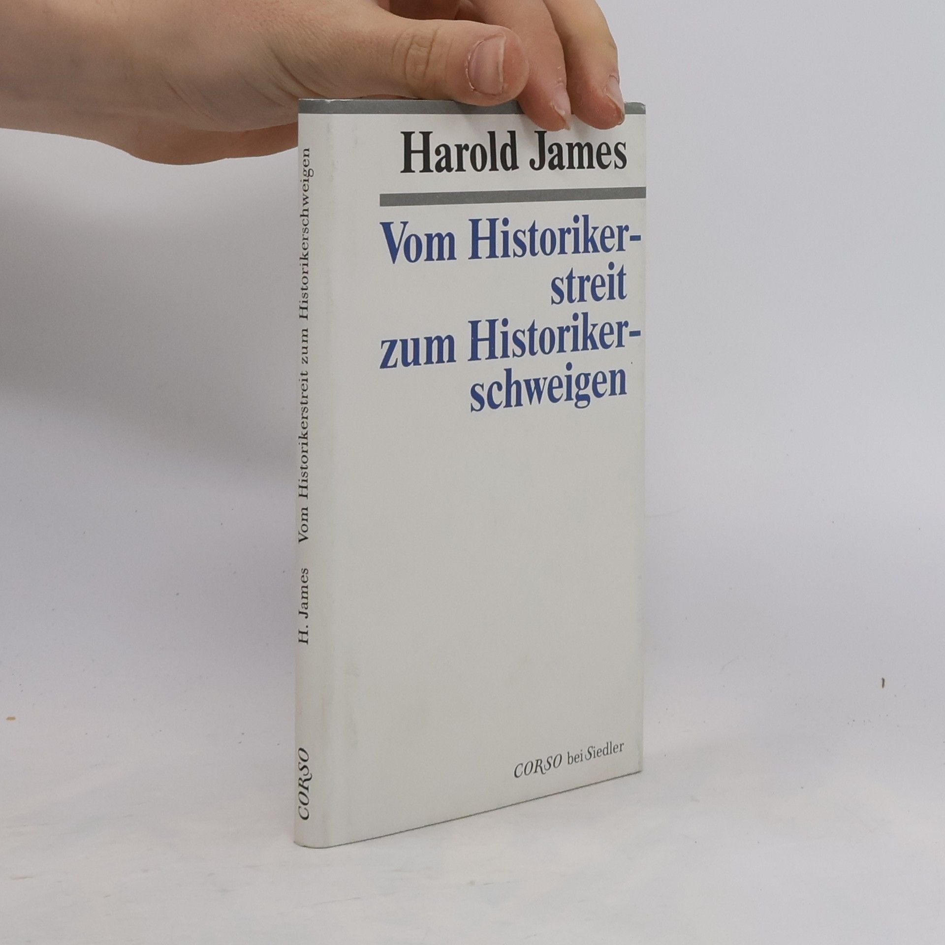 Harold James Vom Historikerstreit zum Historikerschweigen