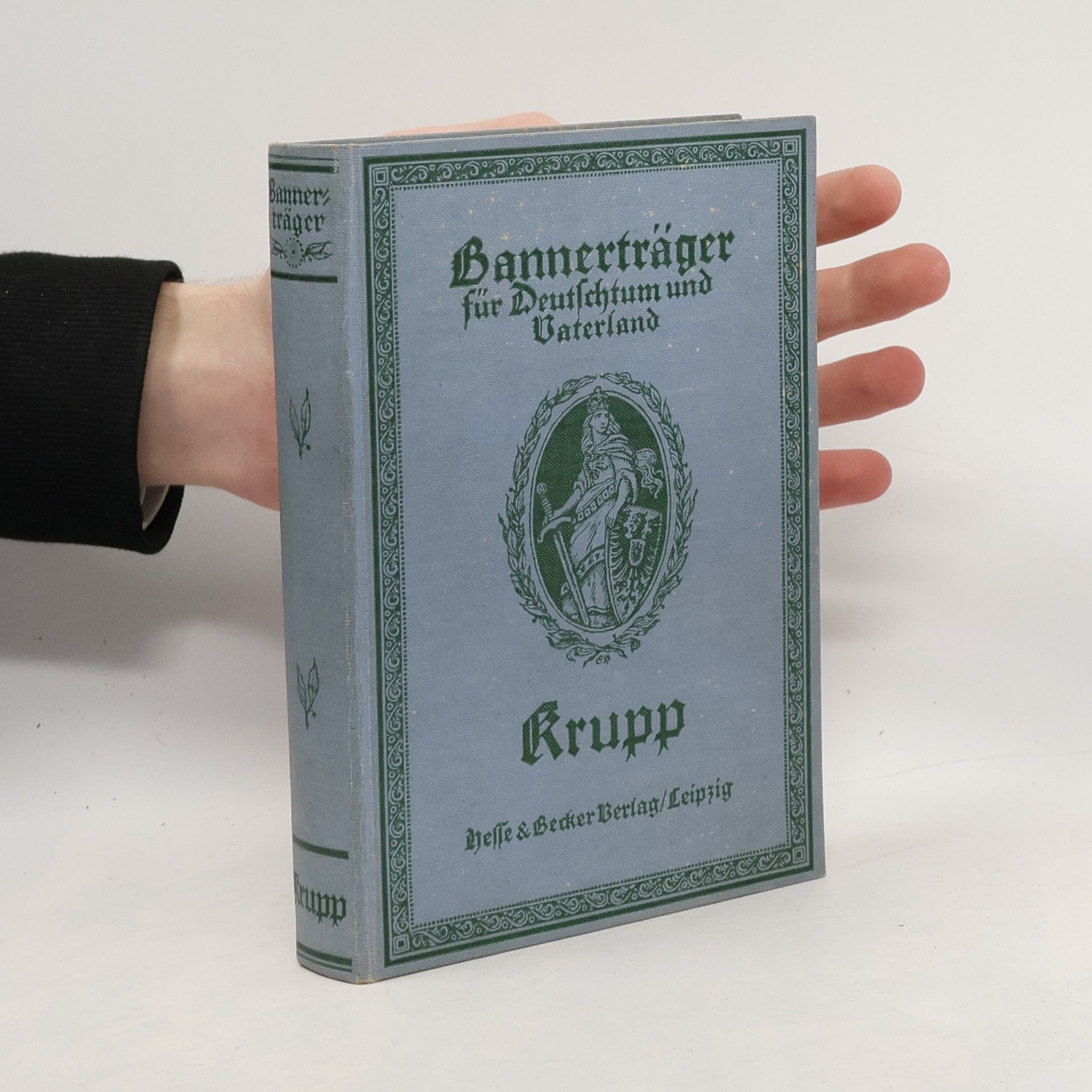 Alfred D. Krupp Bannerträger für Deutschtum und Vaterland