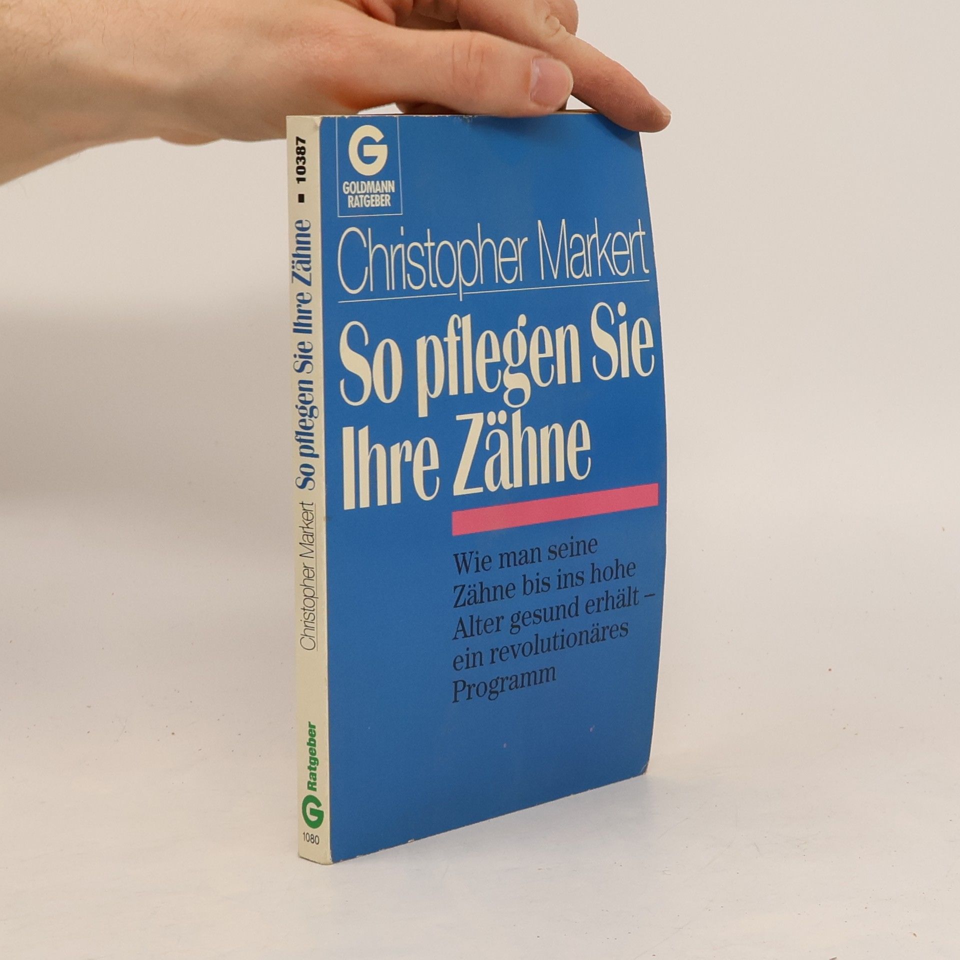 Christopher Markert So pflegen Sie Ihre Zähne