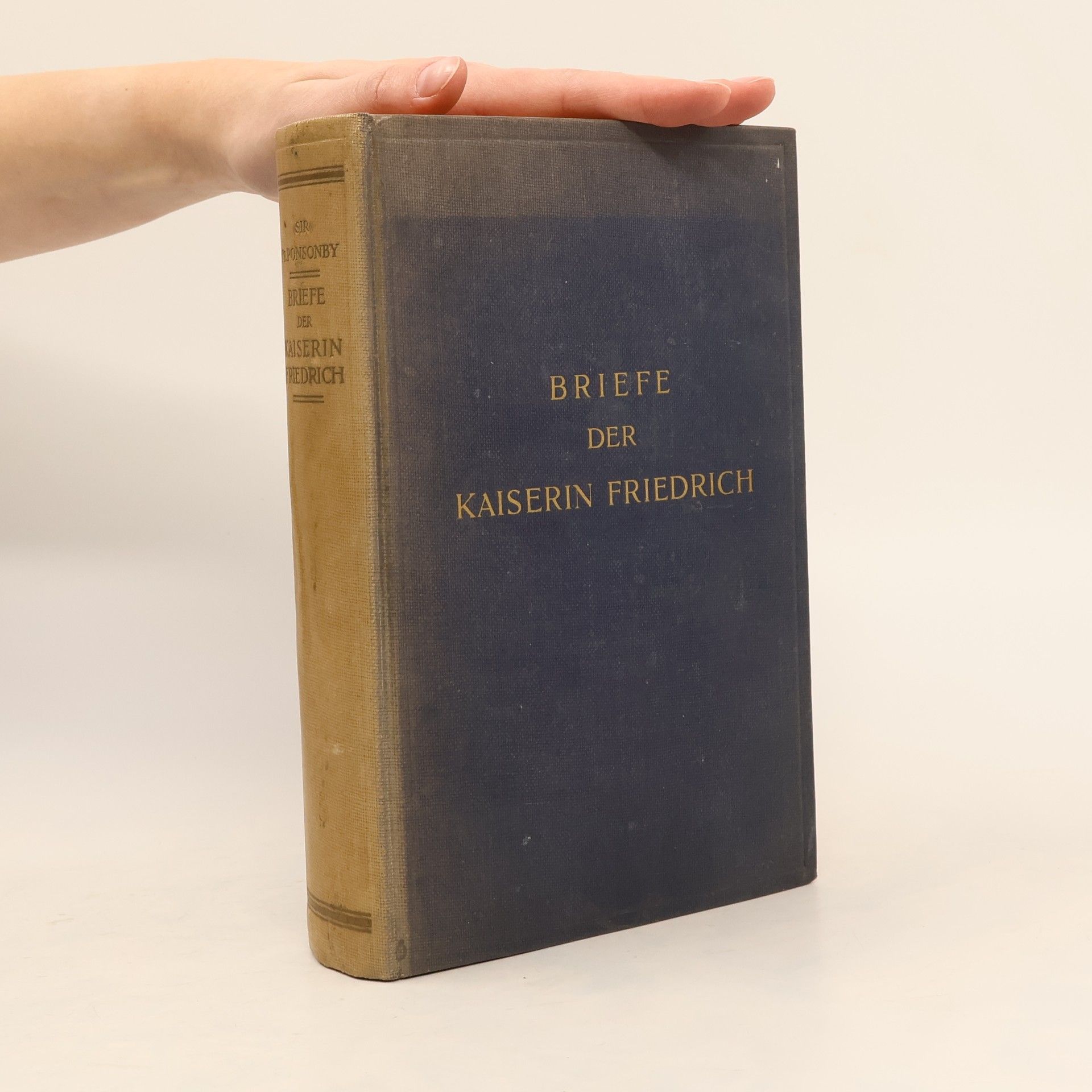 Sir Frederick Ponsonby Briefe der Kaiserin Friedrich