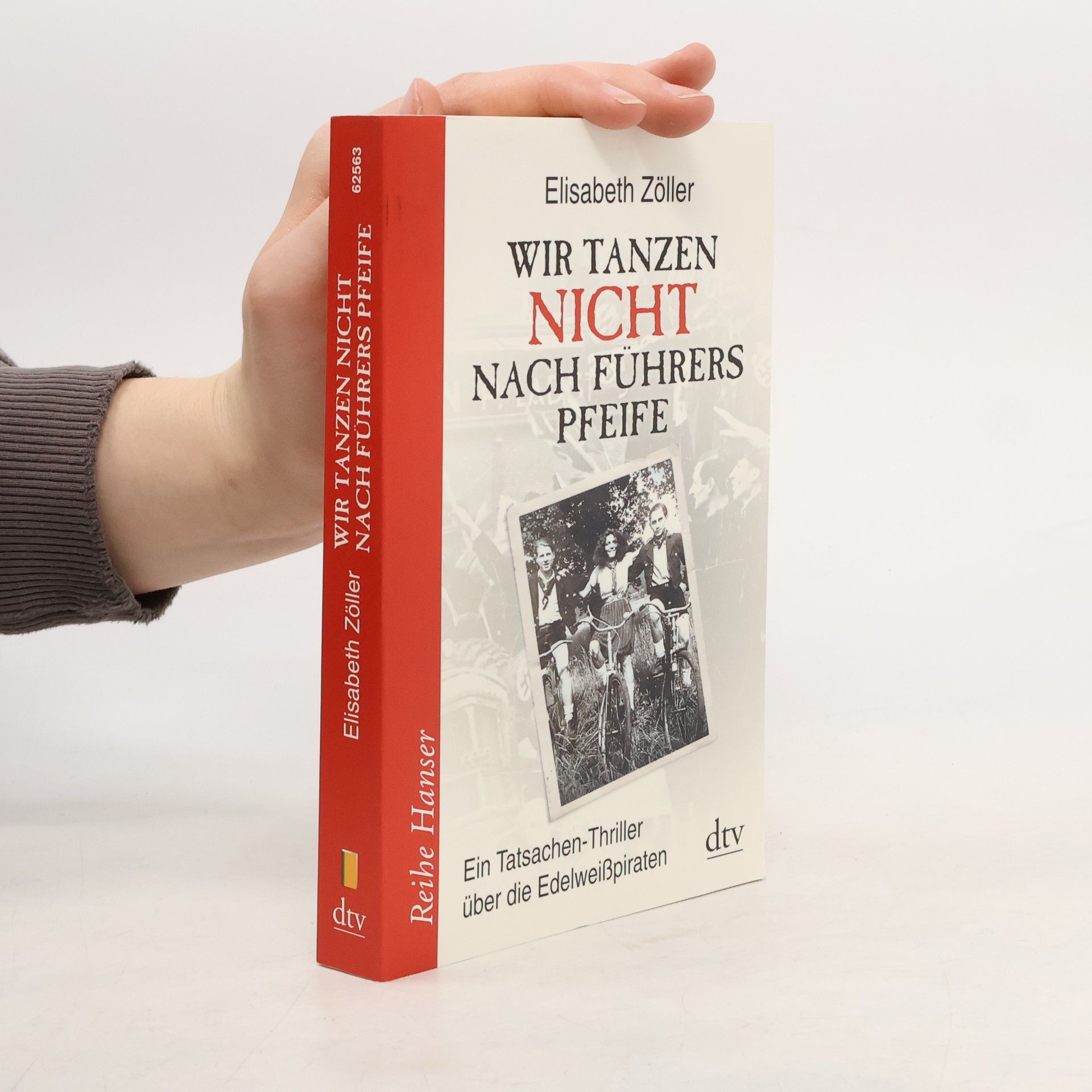 Elisabeth Zöller Wir tanzen nicht nach Führers Pfeife