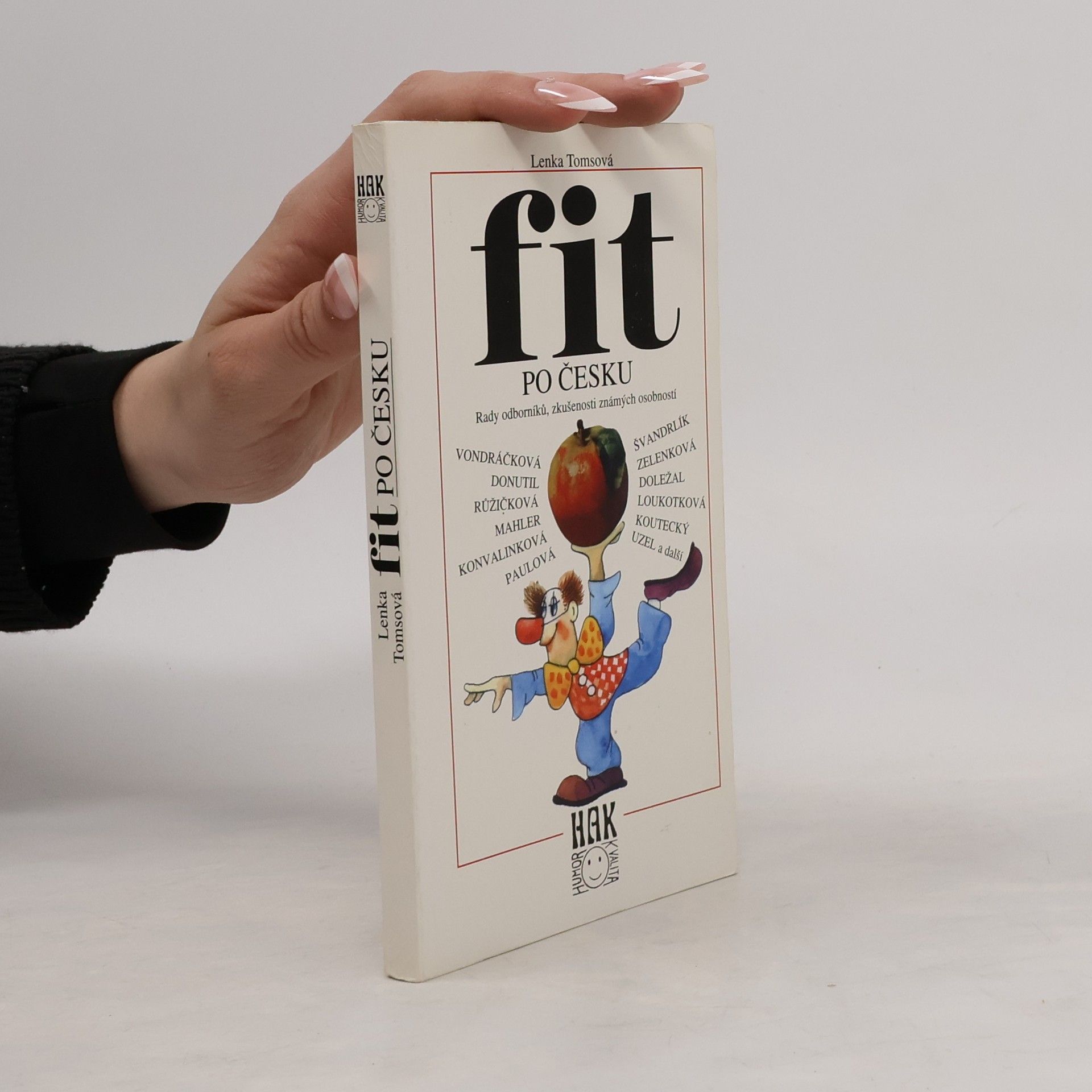 Lenka Tomsová Fit po česku. Rady odborníků, zkušenosti známých osobností