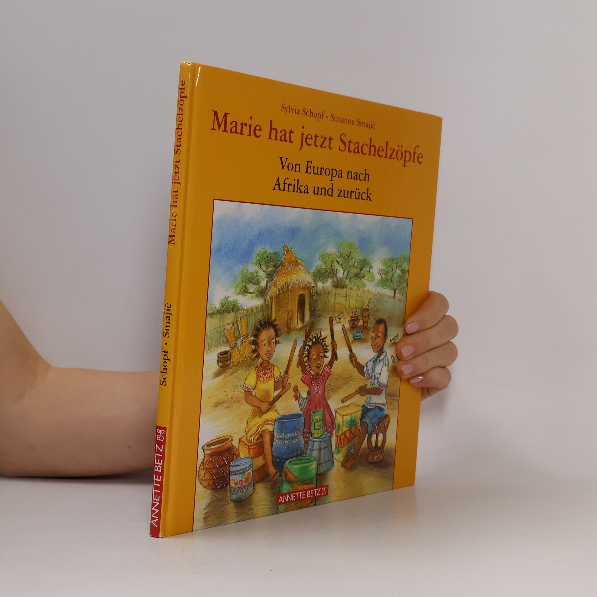 Sylvia Schopf Marie hat jetzt Stachelzöpfe