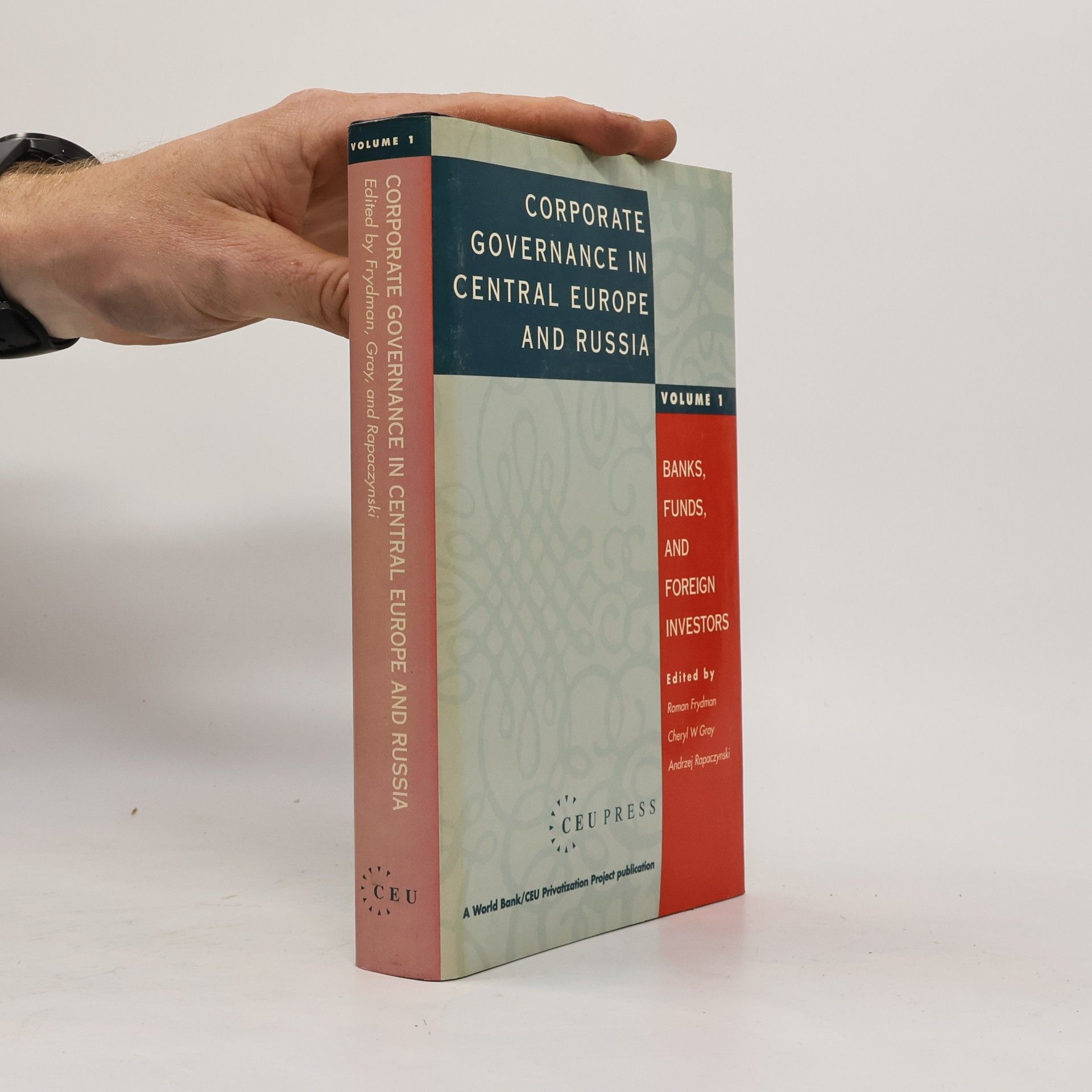 Roman Frydman Corporate Governance in Central Europe and Russia