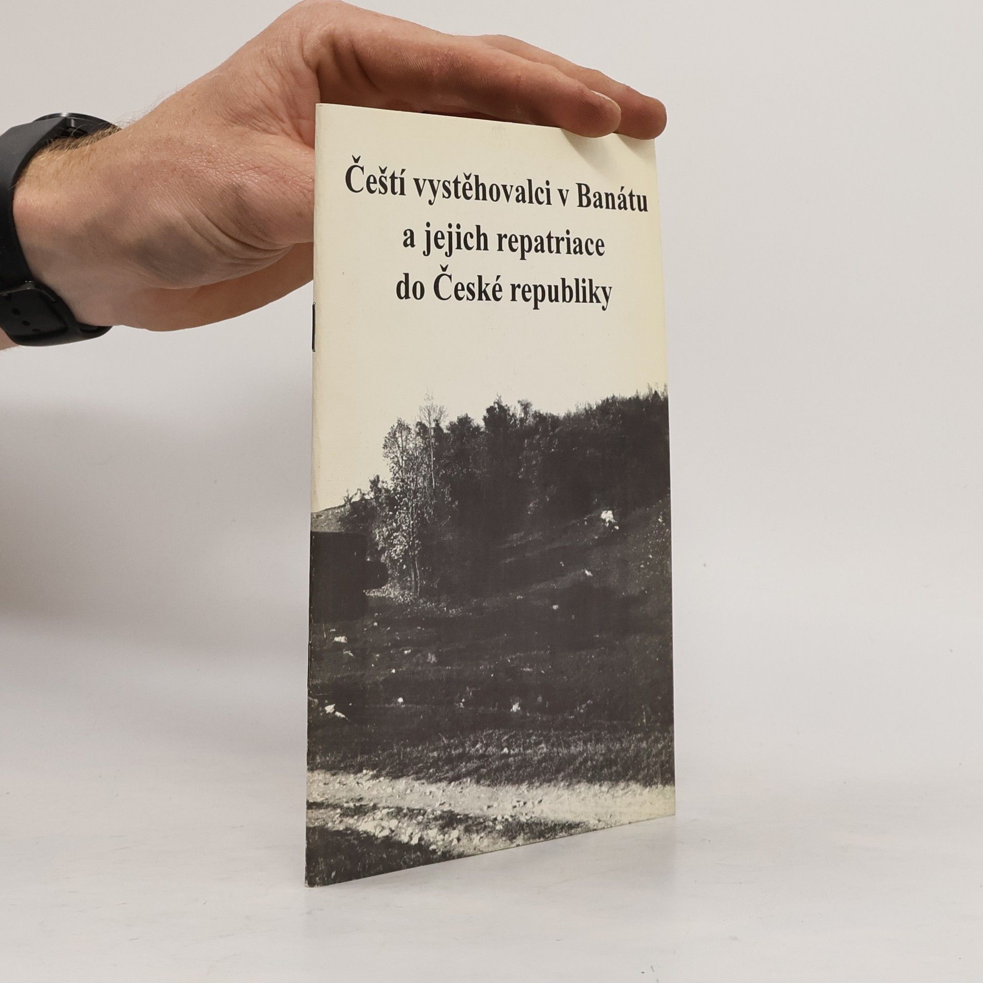 Jana Šindelářová Čeští vystěhovalci v Banátu a jejich repatriace do České republiky