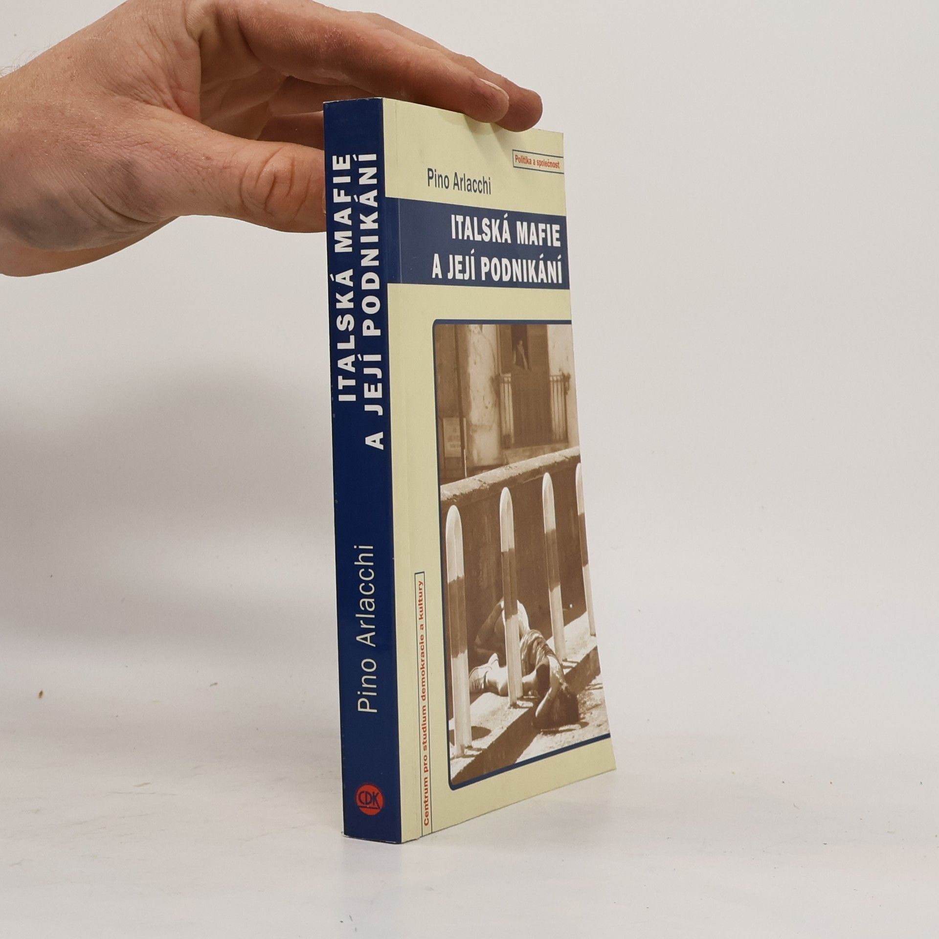 Pino Arlacchi Italská mafie a její podnikání