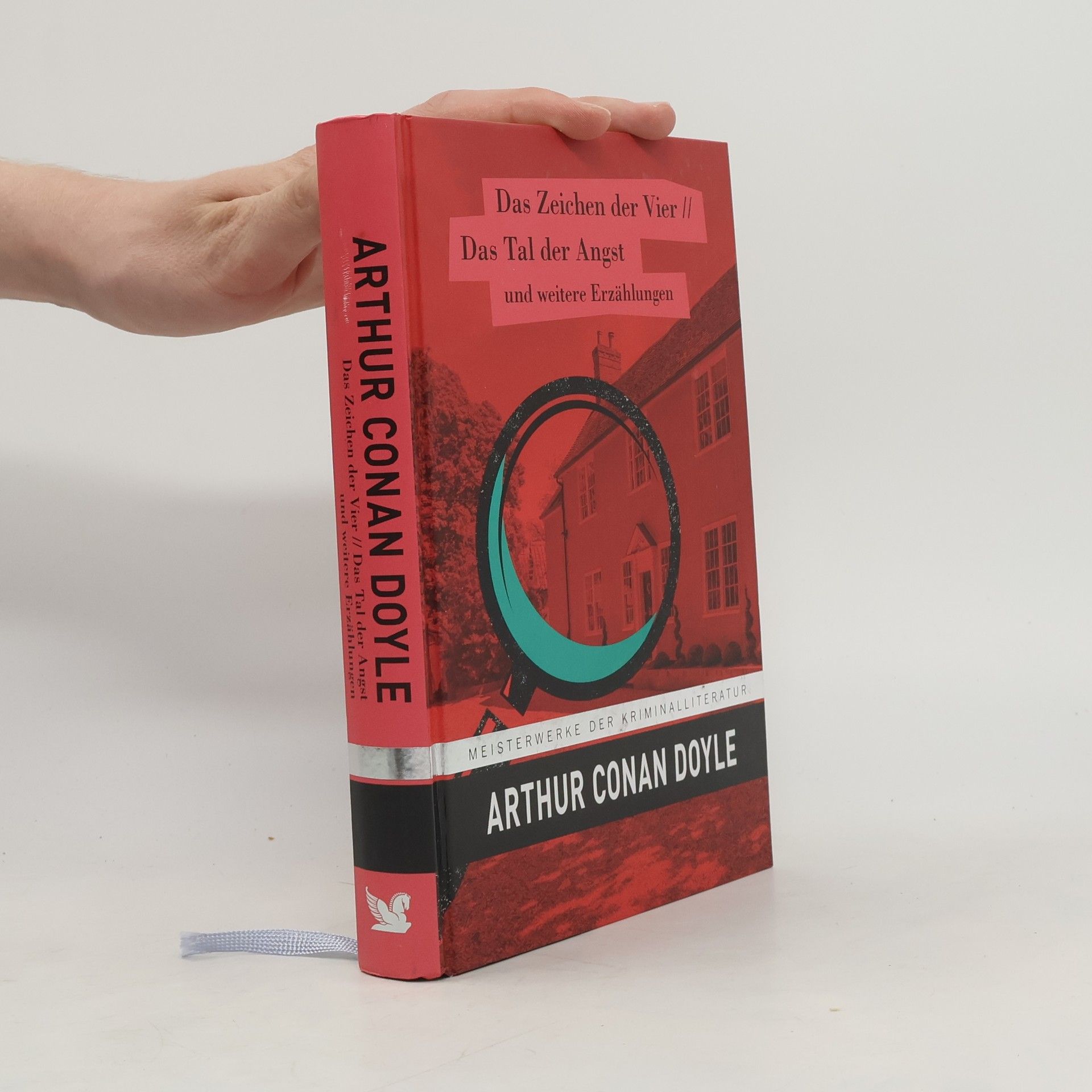 Arthur Conan Doyle Das Zeichen der Vier. Das Tal der Angst und weitere Erzählungen