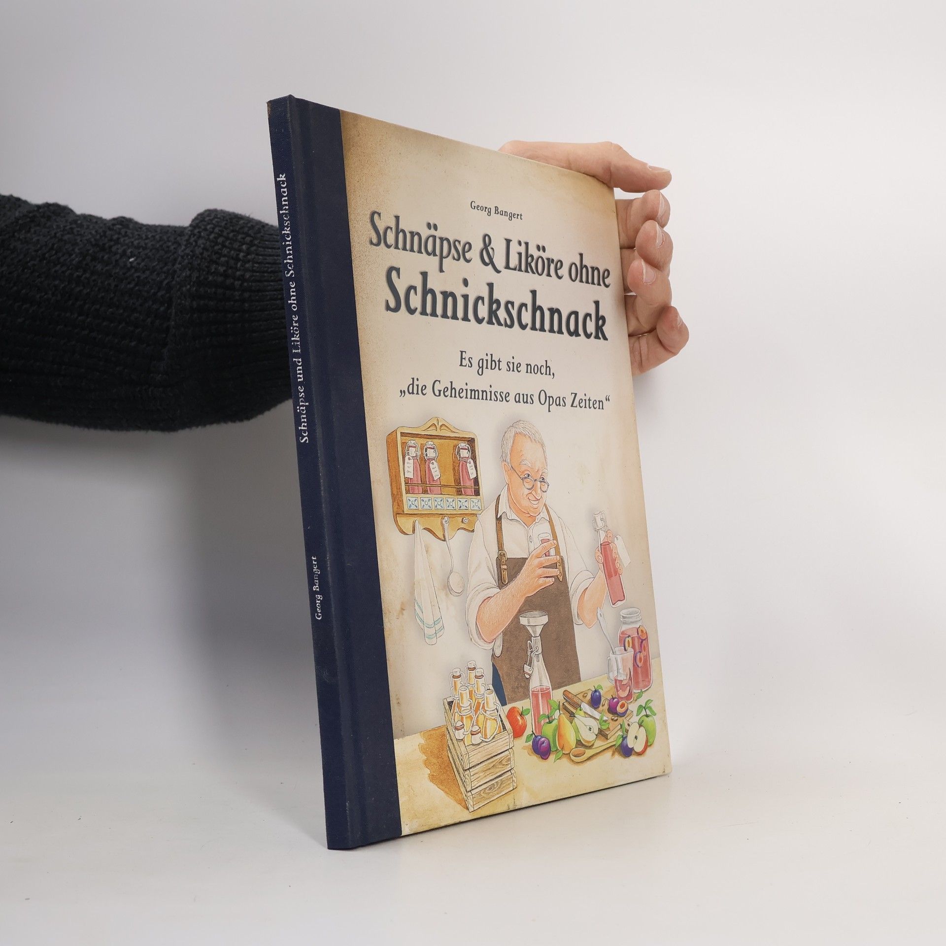 Georg Bangert Schnäpse & Liköre ohne Schnickschnack
