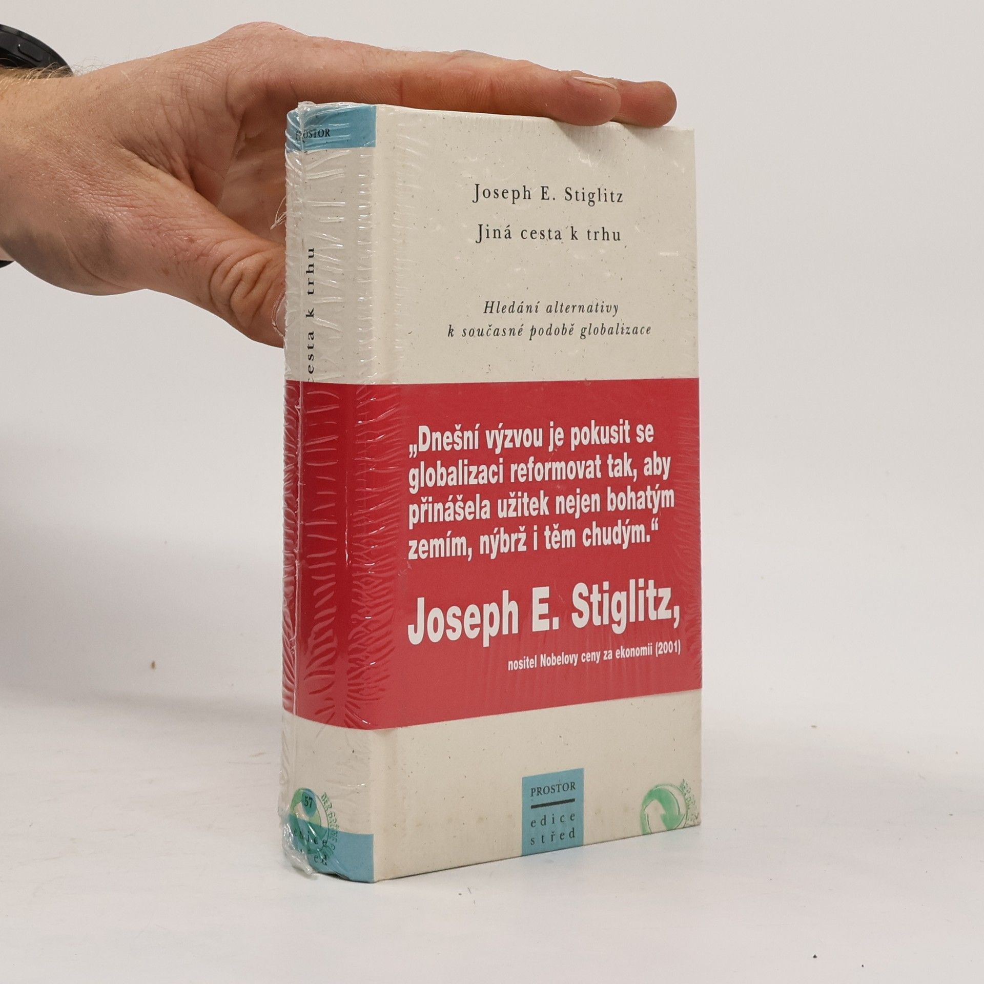 Joseph Stiglitz Jiná cesta k trhu : hledání alternativy k současné podobě globalizace
