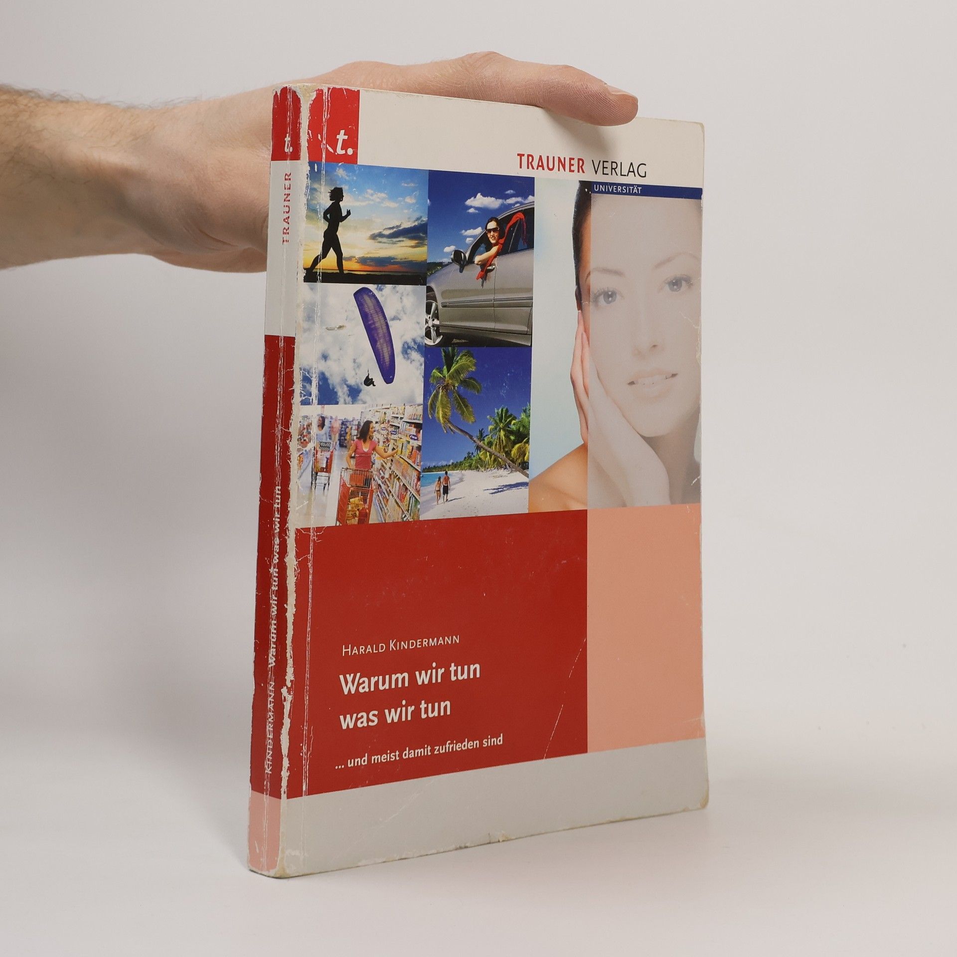 Harald Kindermann Warum wir tun was wir tun