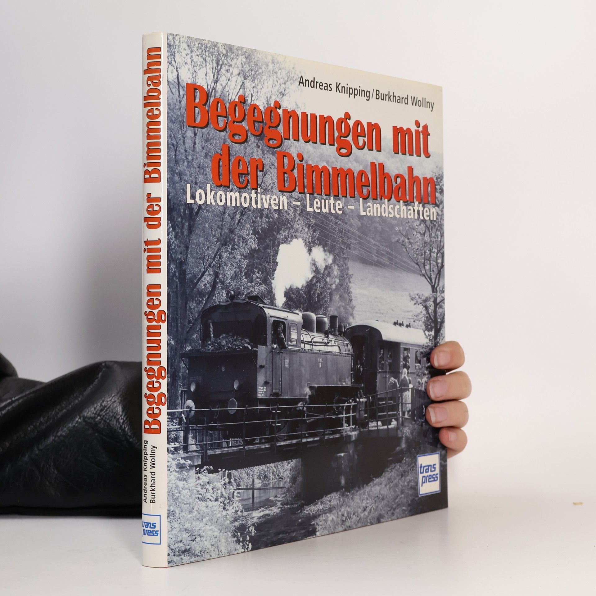 Andreas Knipping Begegnungen mit der Bimmelbahn