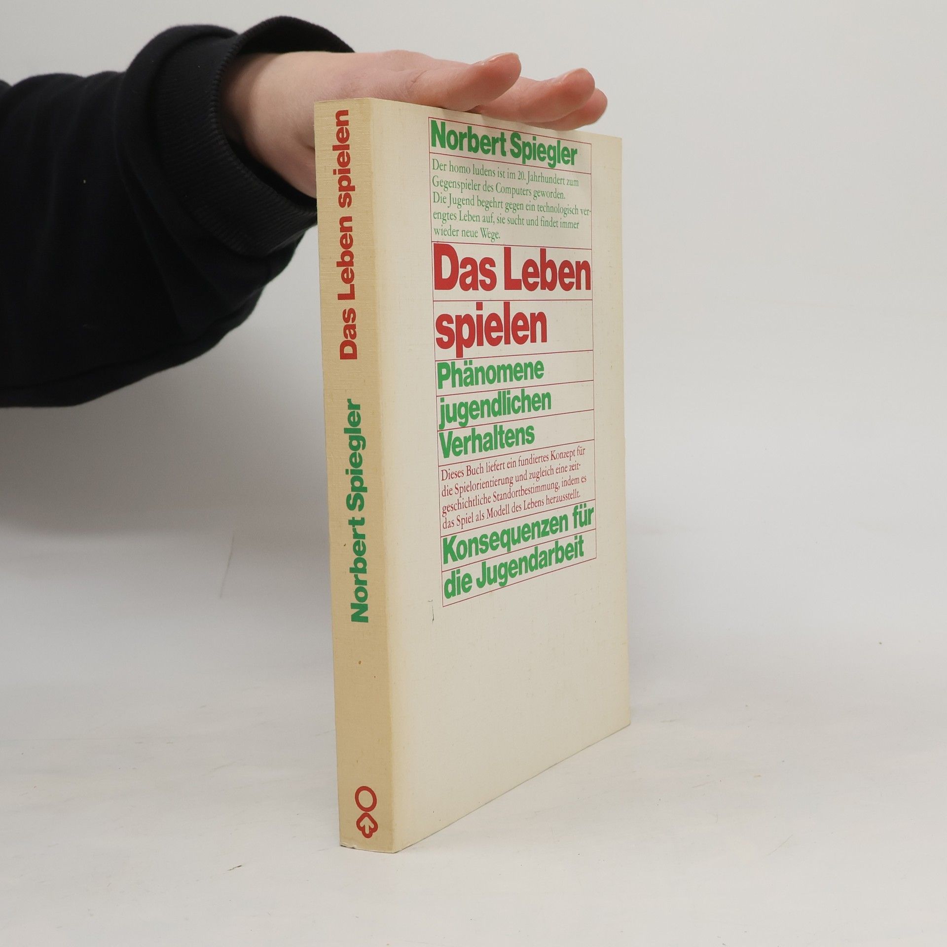 Norbert Spiegler Das Leben spielen