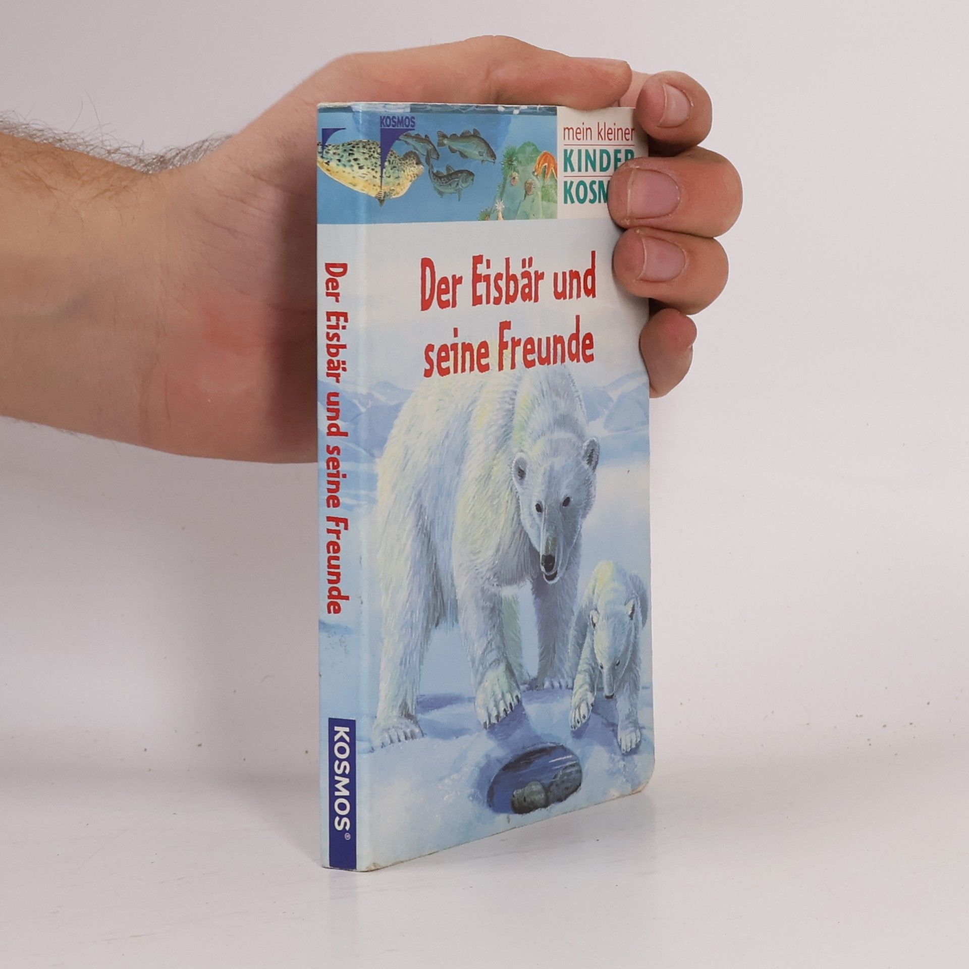 Mein kleiner Kinder Kosmos: Der Eisbär und seine Freunde