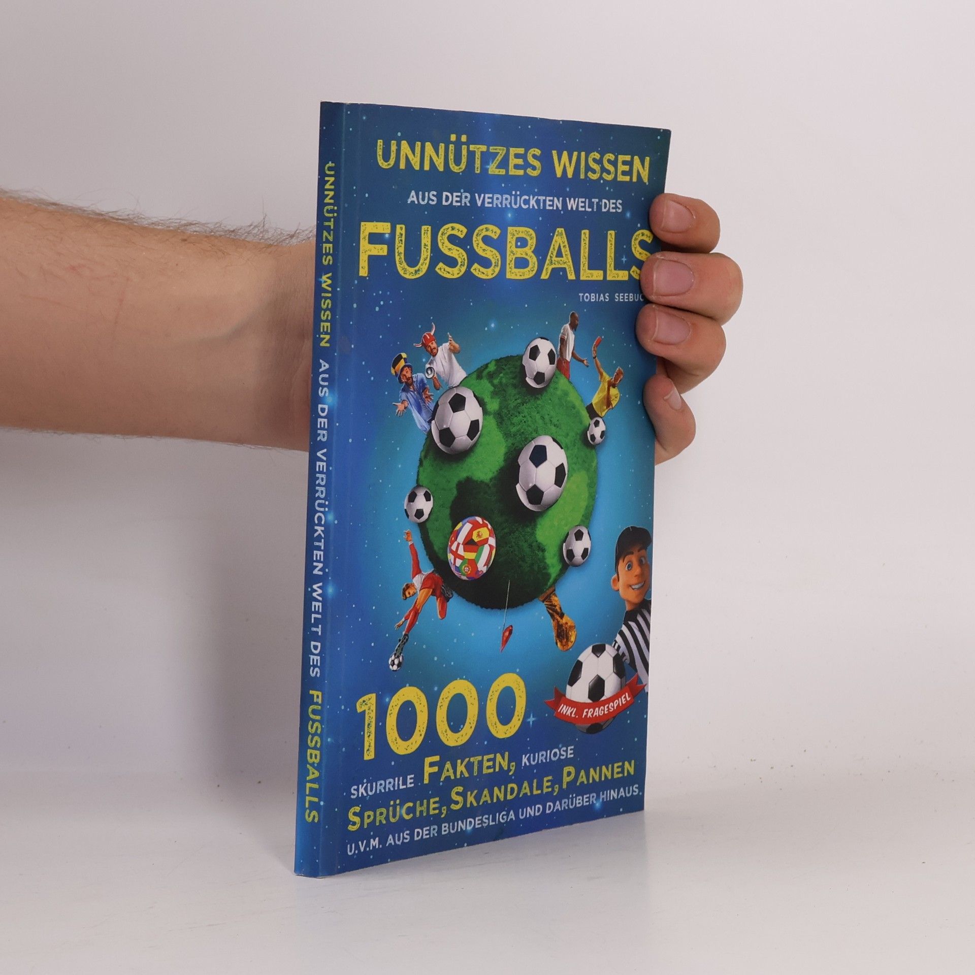 Tobias Seebuch Unnützes Wissen aus der verrückten Welt des Fußballs
