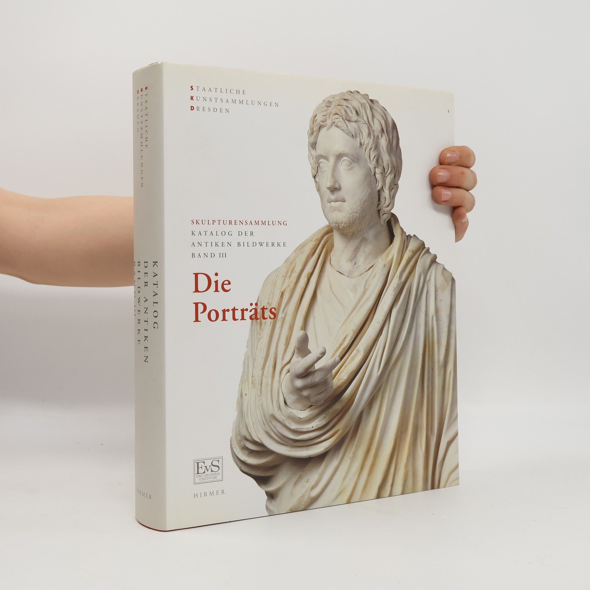 Skulpturensammlung. Katalog der antiken Bildwerke - 3: Die Porträts