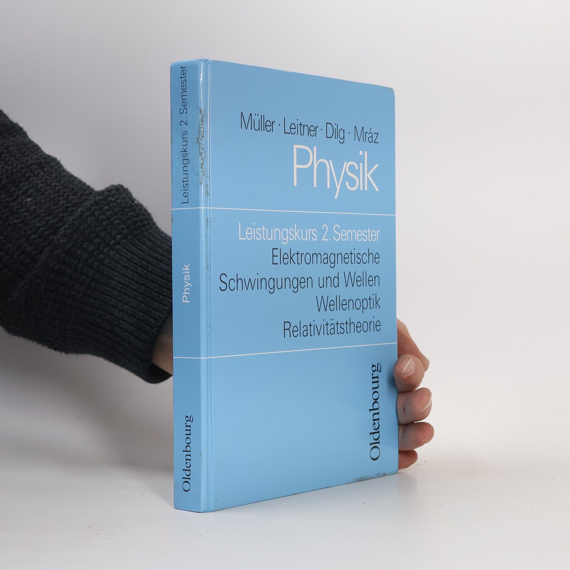 Dr. Wolfgang Dilg Leistungskurs - 2: Physik