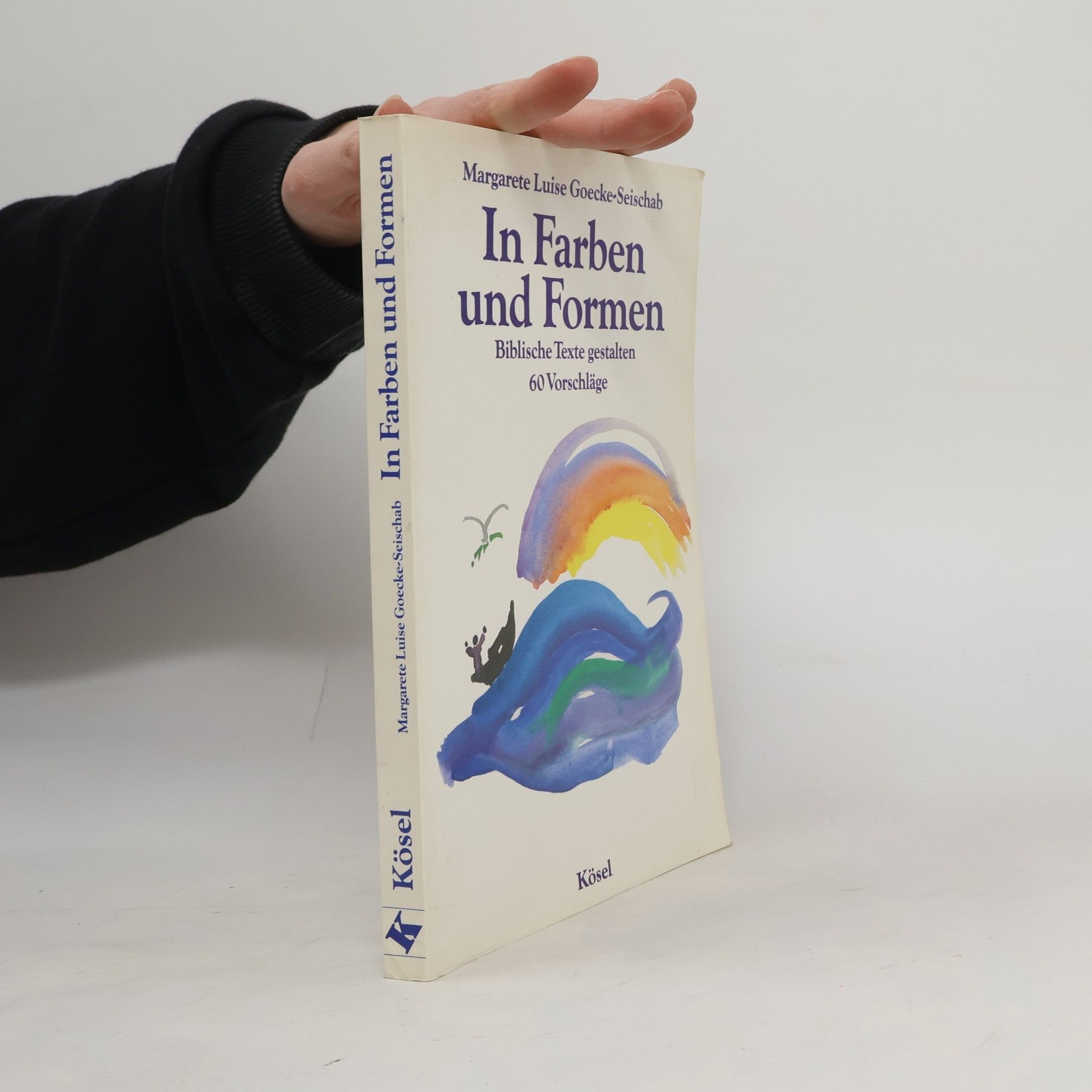 Margarete Luise Goecke-Seischab In Farben und Formen. Biblische Texte gestalten. 60 Vorschläge
