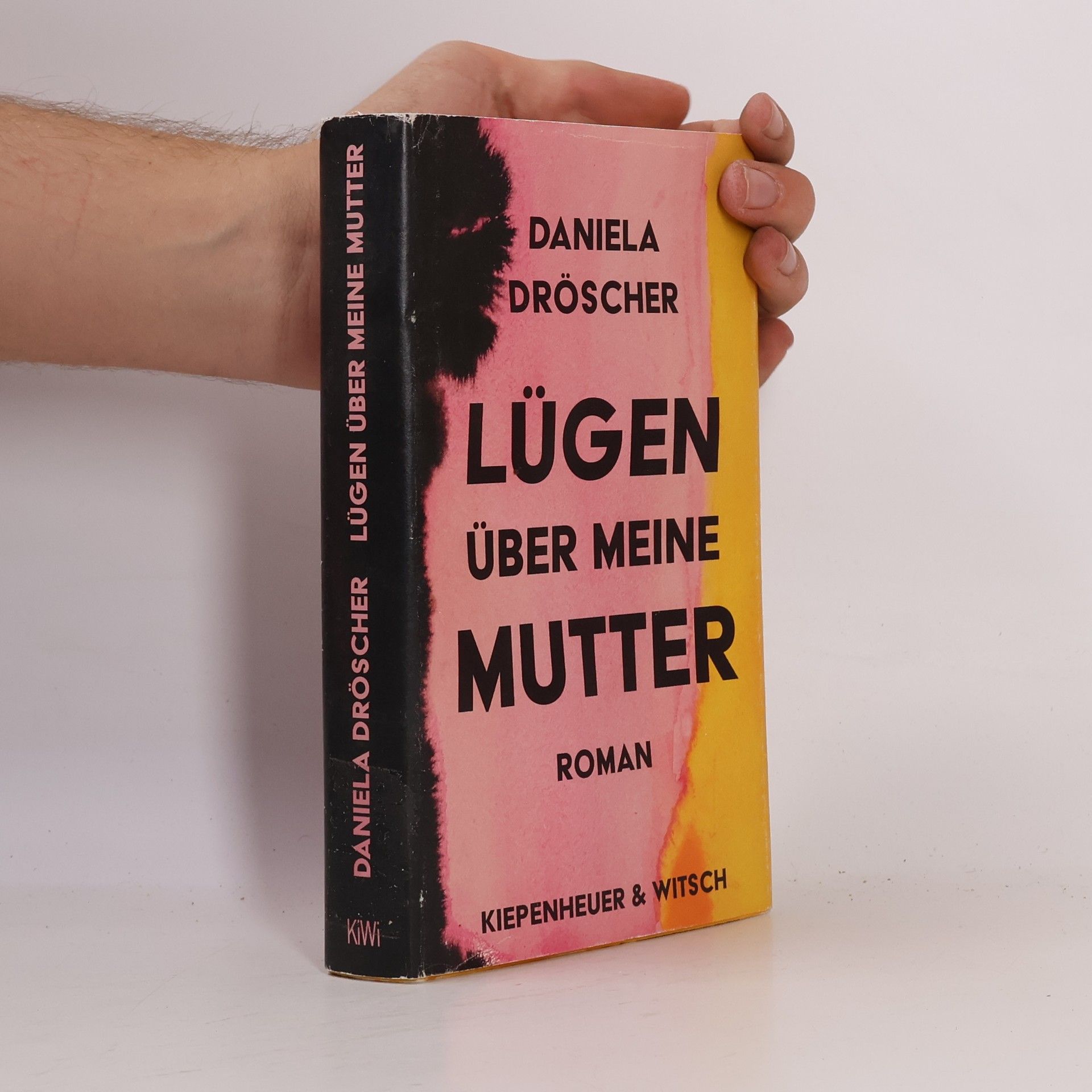 Daniela Dröscher Lügen über meine Mutter : Roman