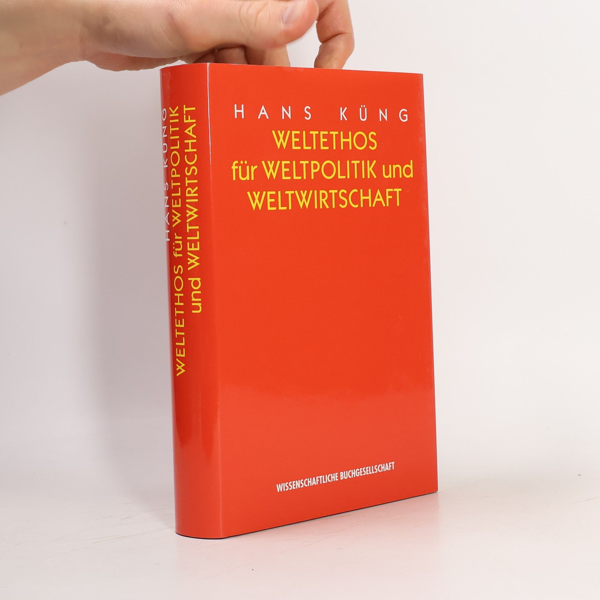 Hans Küng Weltethos für Weltpolitik und Weltwirtschaft