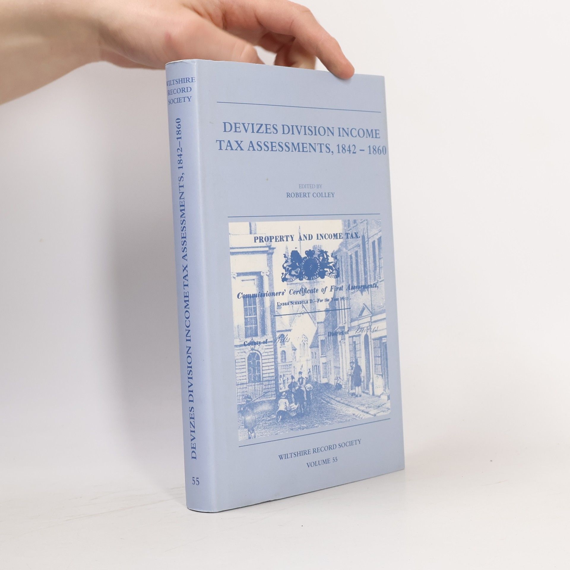 Robert Colley Wiltshire Record Society - 55: Devizes Division Income Tax Assessments, 1842-1860
