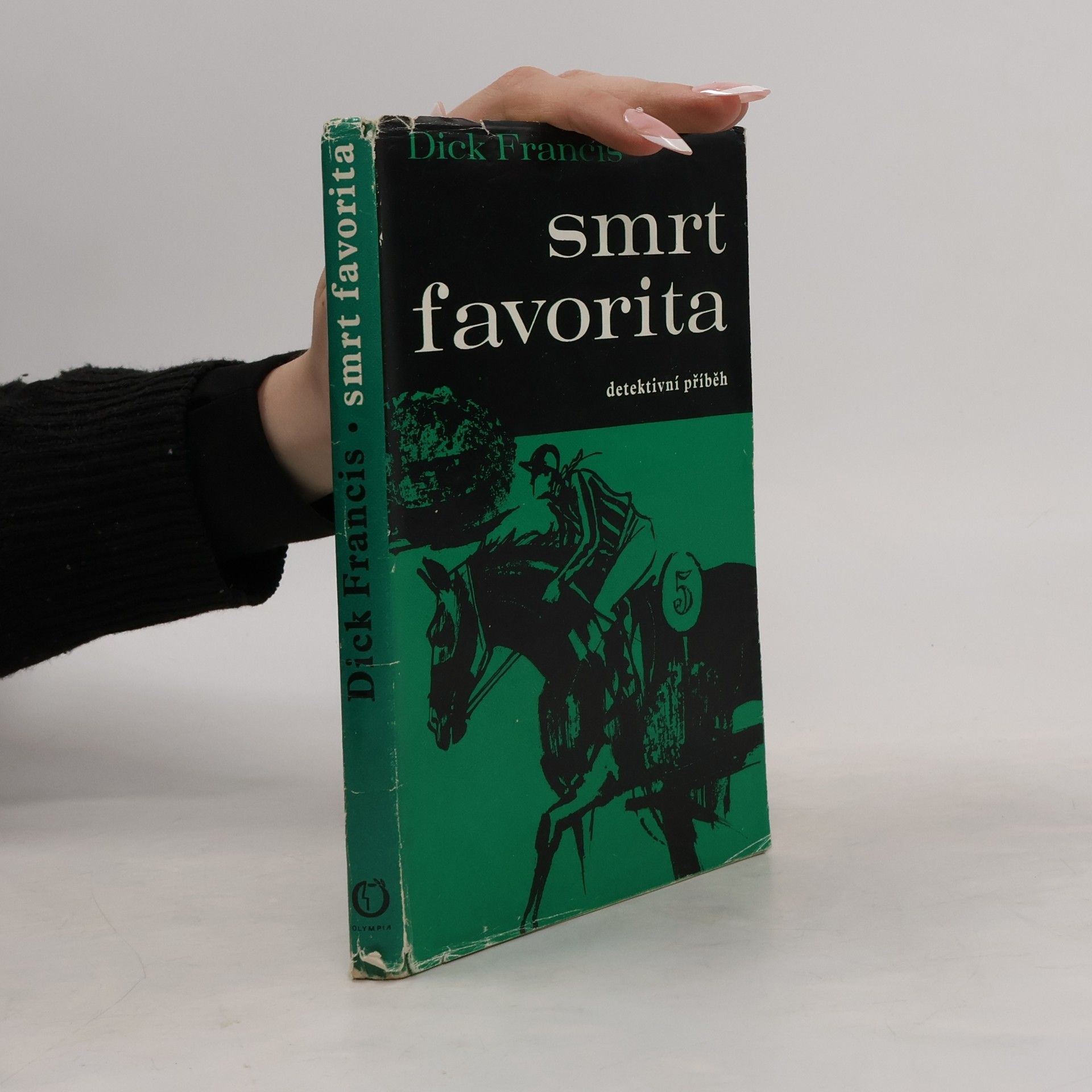 Dick Francis Smrt favorita. Detektivní příběh