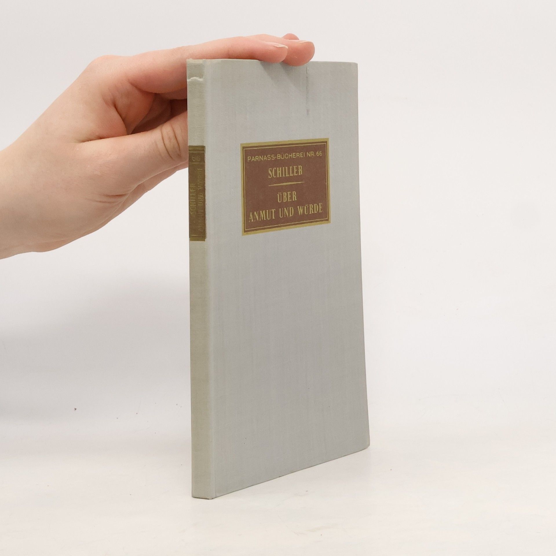 Friedrich Schiller Parnass-Bücherei 66. Über Anmut und Würde