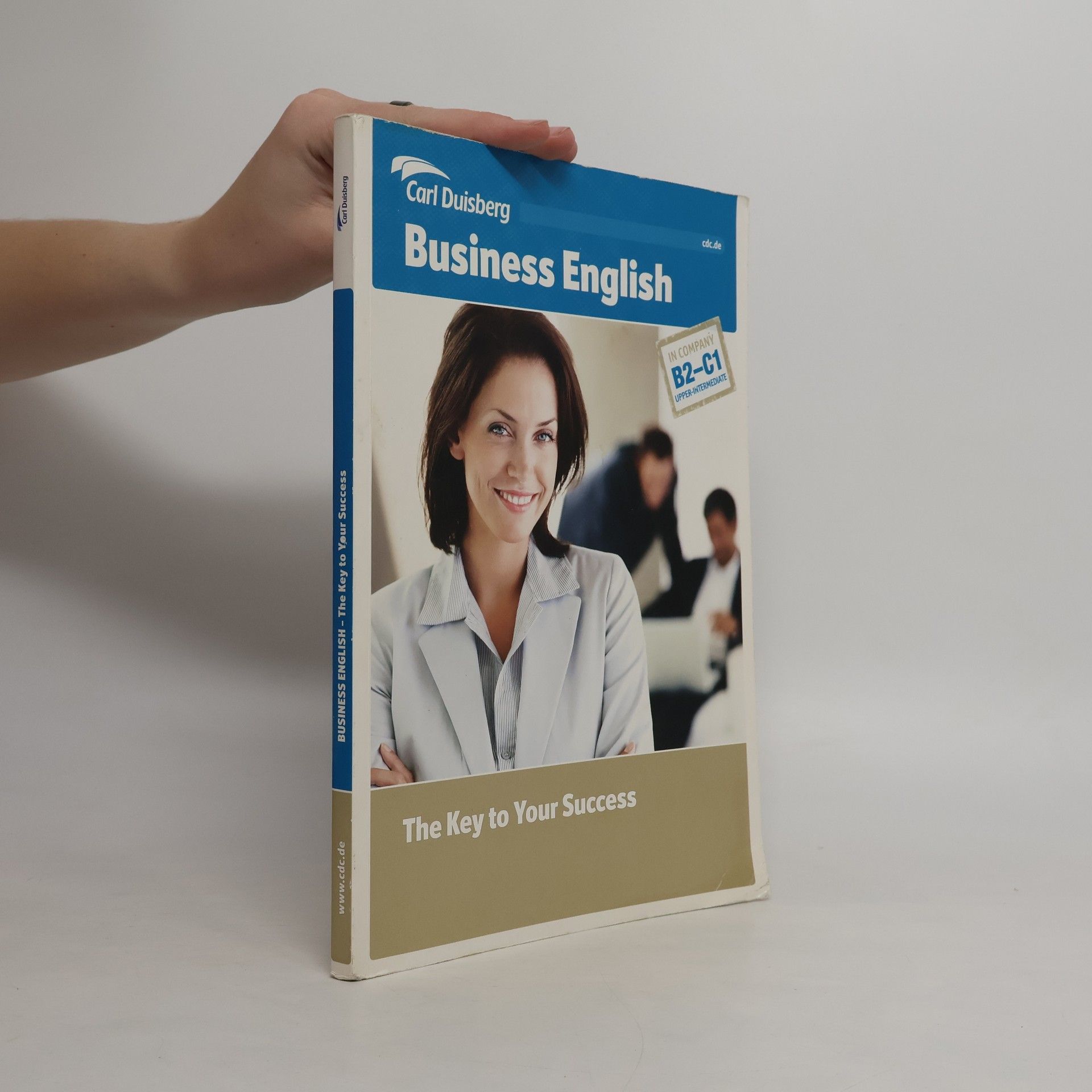 Carl Duisberg Business English. The Key to Your Success B2-C1
