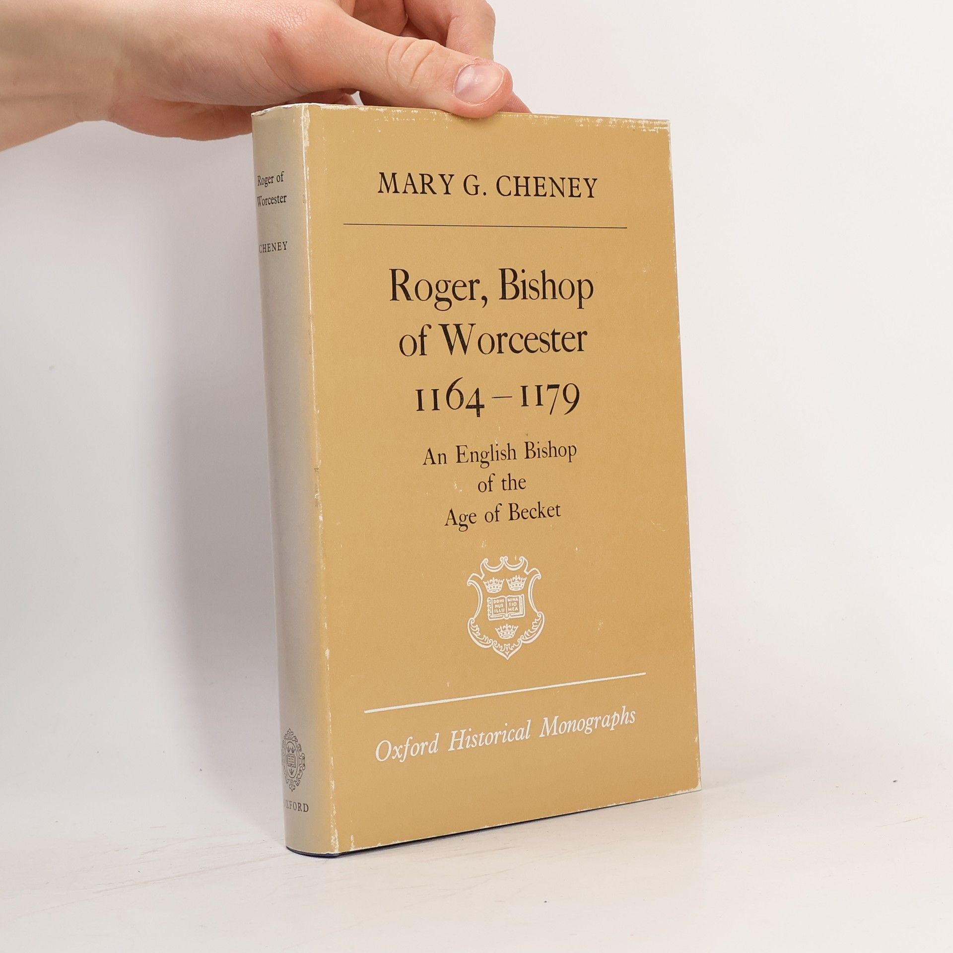 Mary Gwendolen Cheney Oxford Historical Monographs: Roger, Bishop of Worcester, 1164-1179