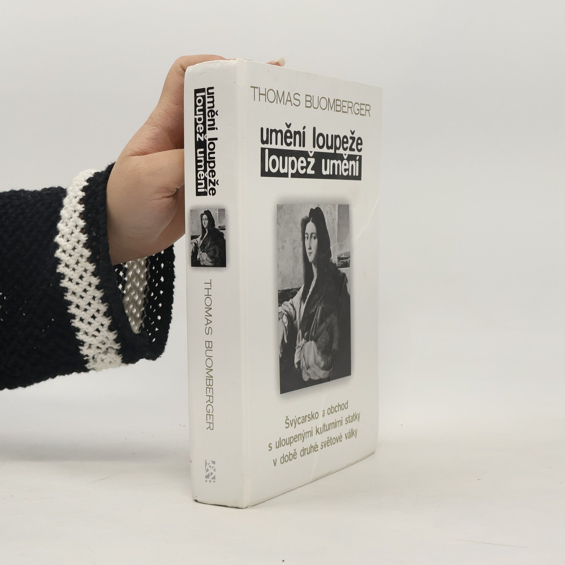 Thomas Buomberger Umění loupeže. Loupež umění