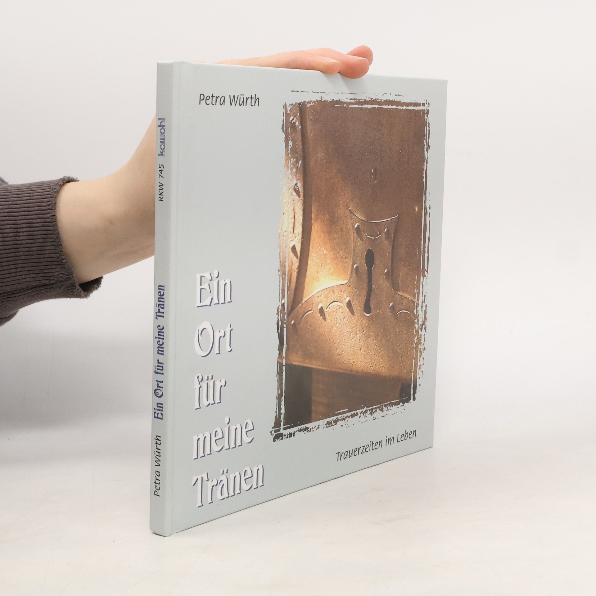 Petra Würth Ein Ort für meine Tränen