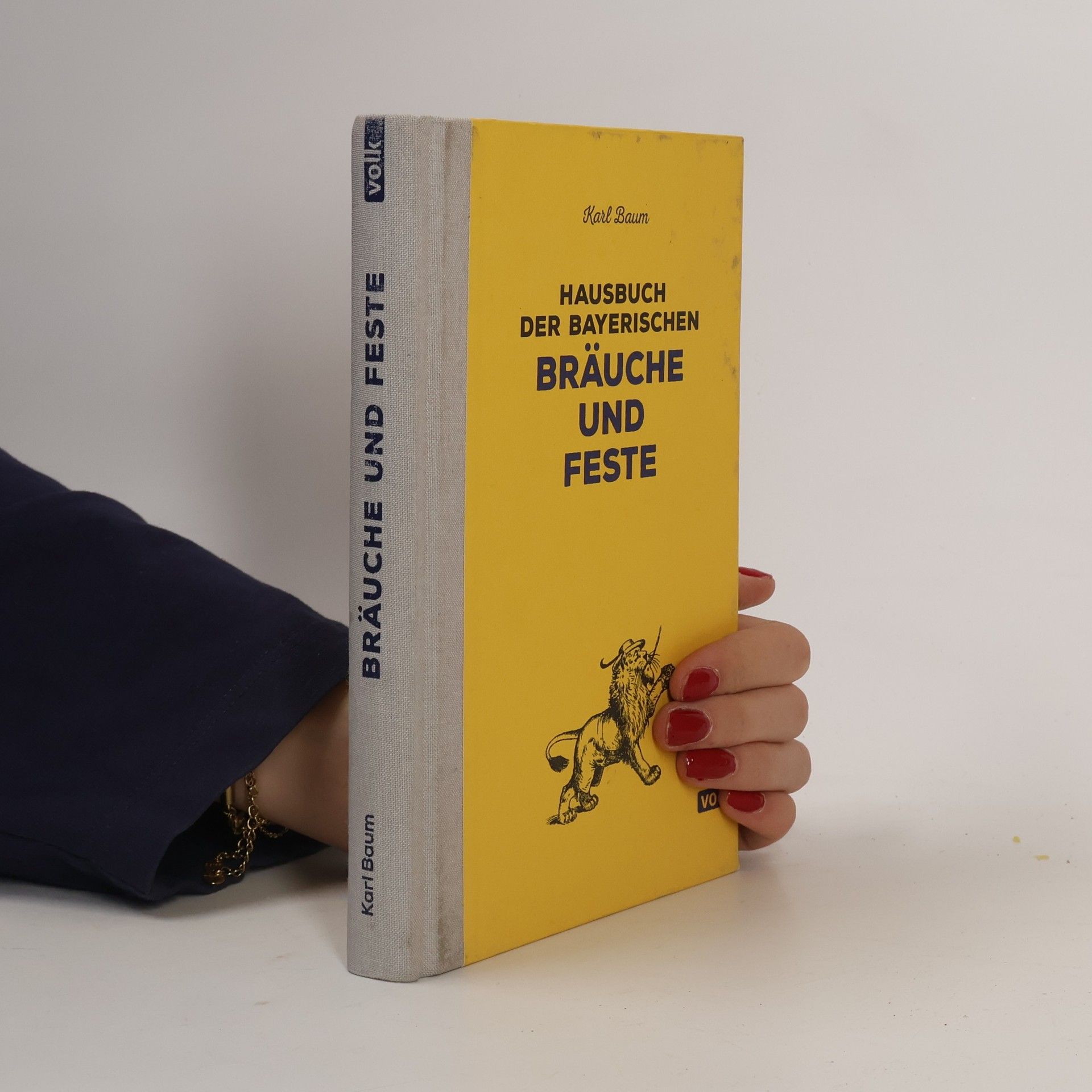 Karl Baum Hausbuch der bayerischen Bräuche und Feste