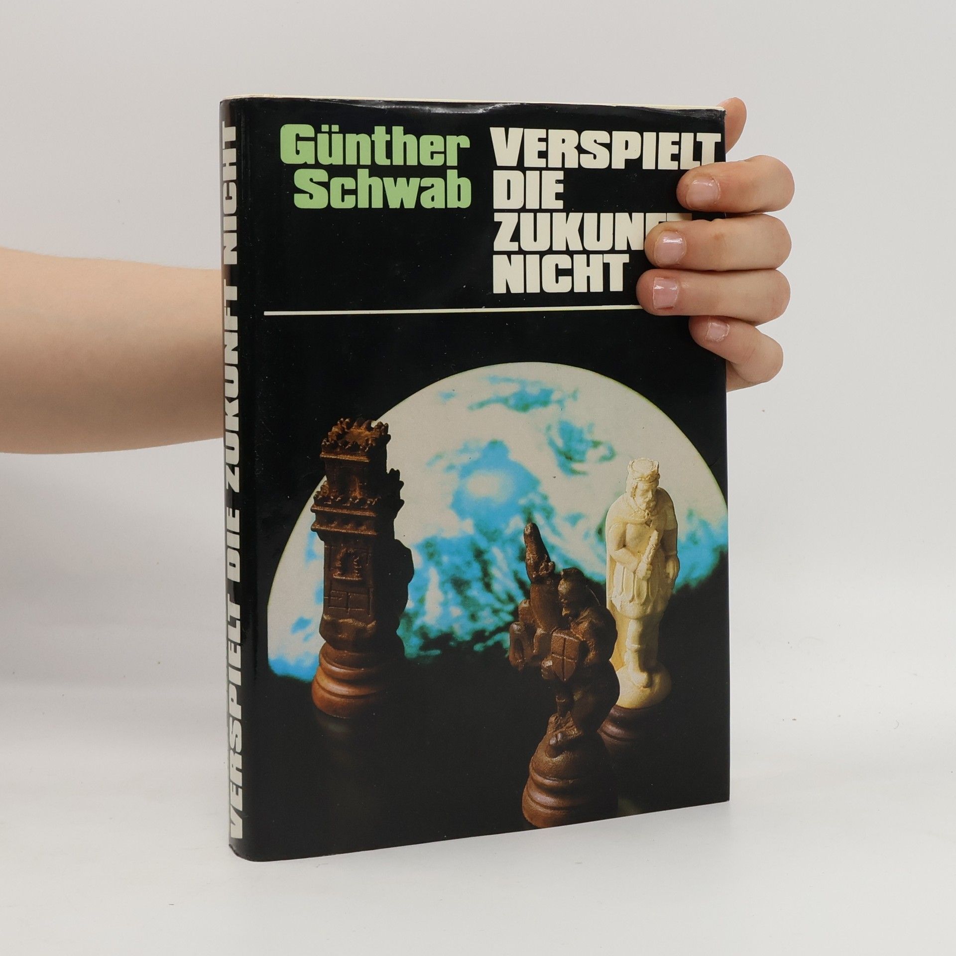 Günther Schwab Verspielt die Zukunft nicht