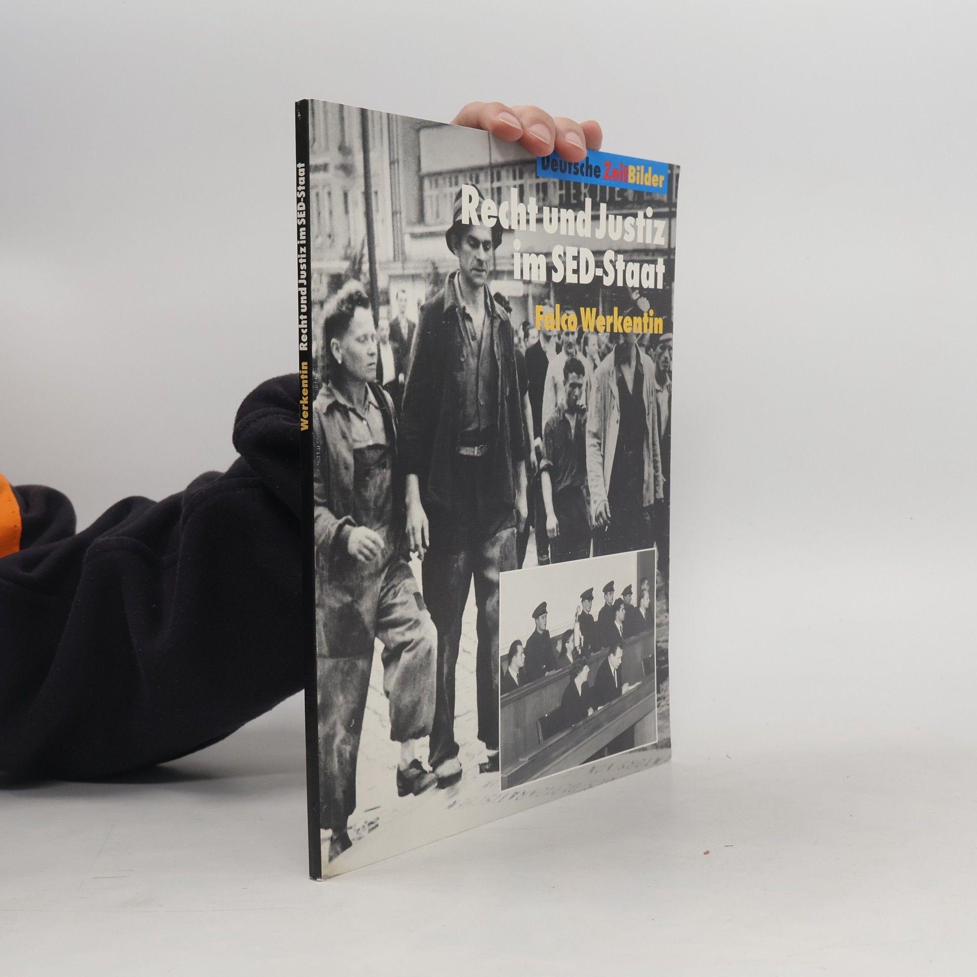 Falko Werkentin Recht und Justiz im SED-Staat