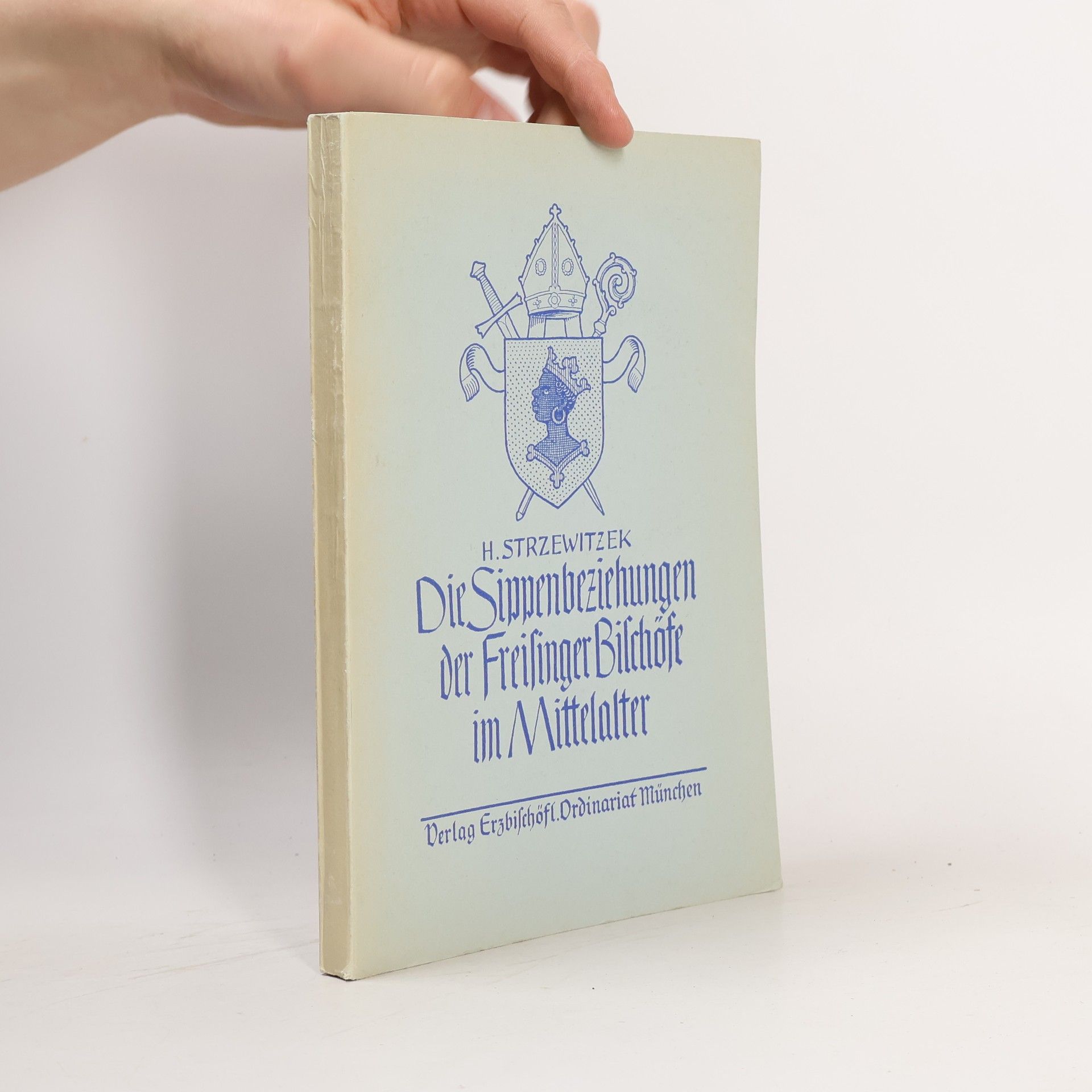 H. Strzewitzek Die Sippenbeziehungen der Freisinger Bischöfe im Mittelalter